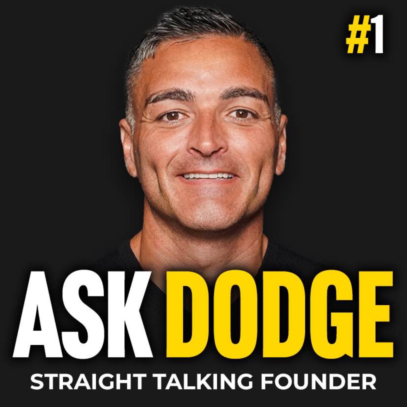 Ask Dodge #1. Fear of Starting a Business, Why Most Don’t Survive & Real Friends