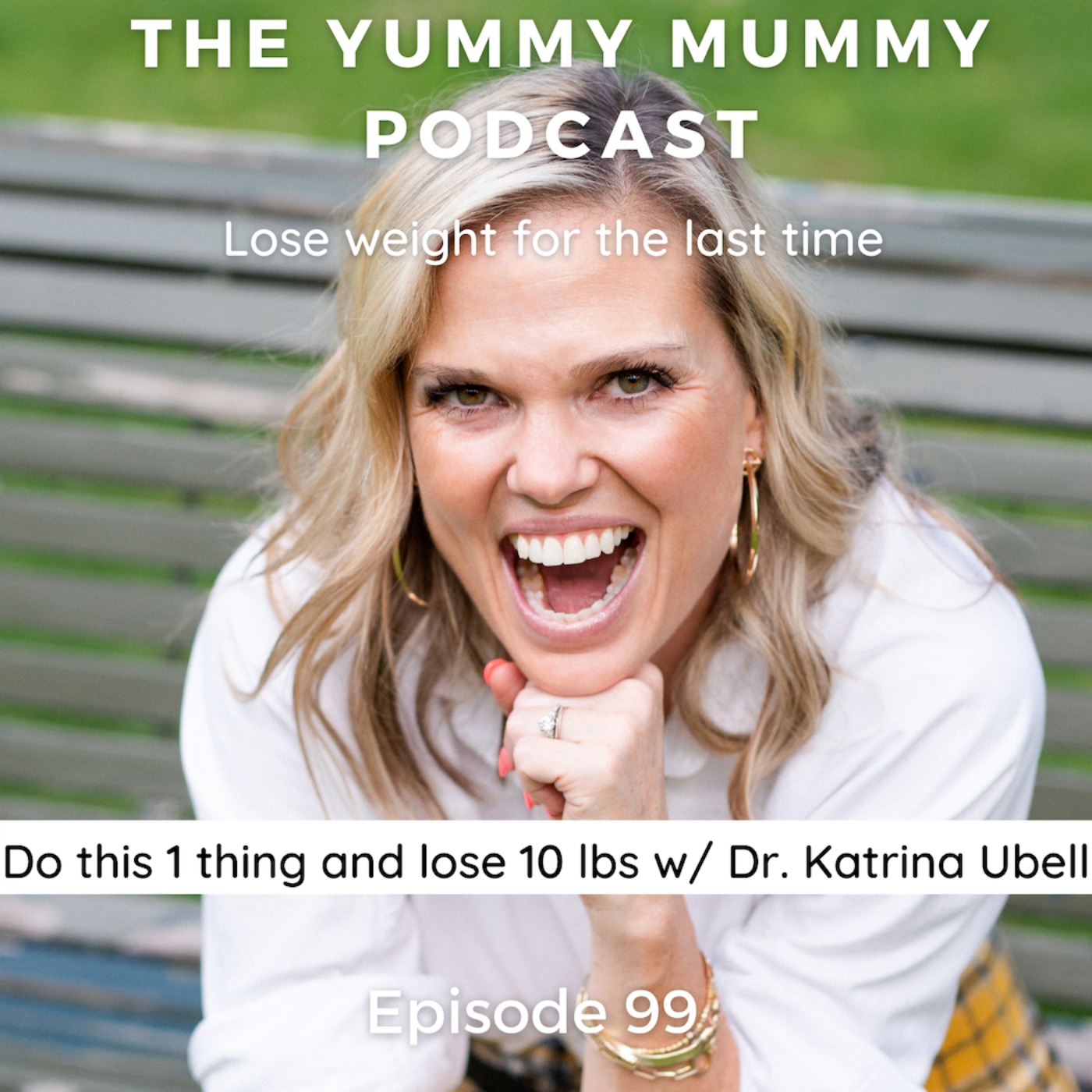 Do this one thing and lose 10 lbs w/ Dr. Katrina Ubell