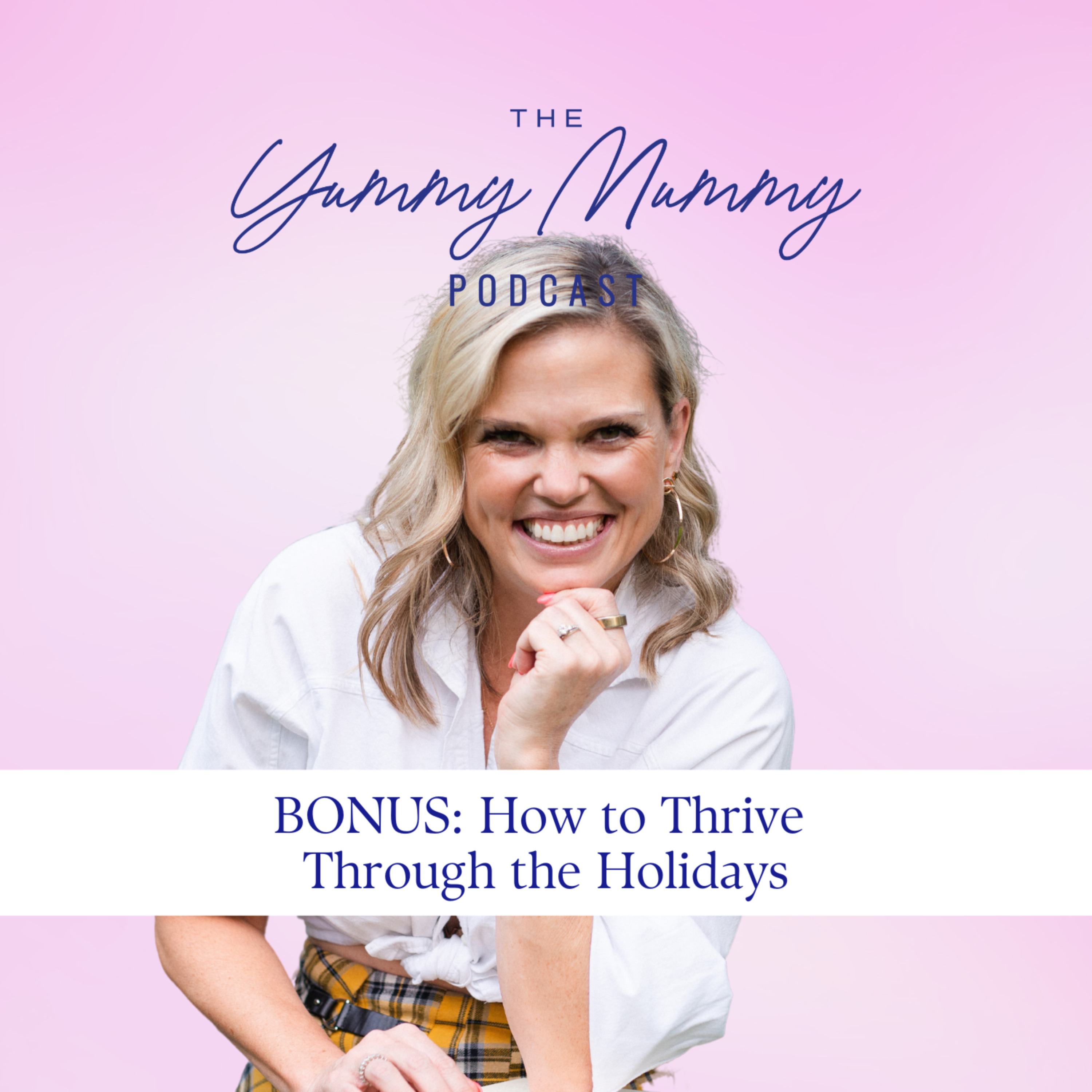 BONUS: How to Thrive Through the Holidays