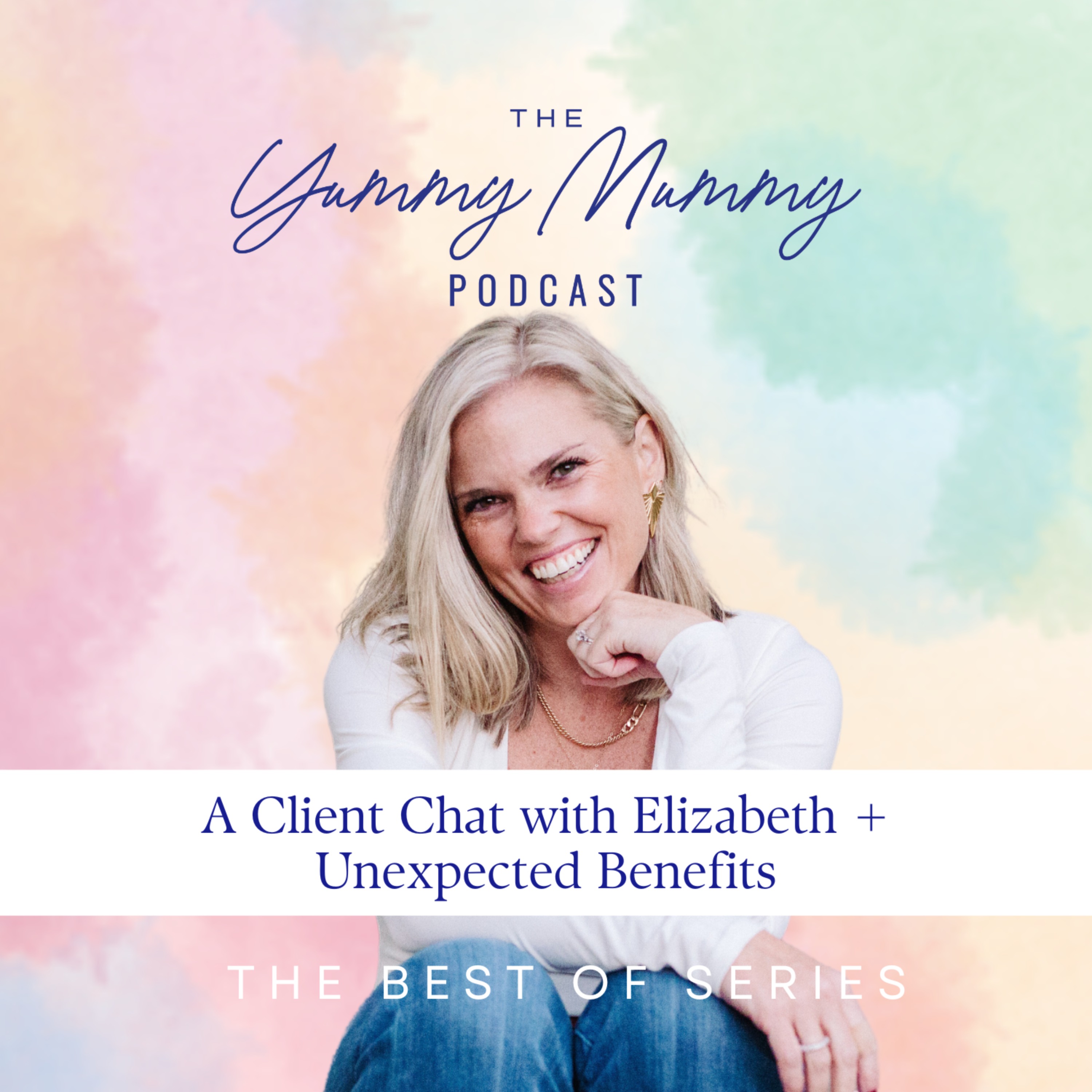 A Client Chat with Elizabeth + Unexpected Benefits