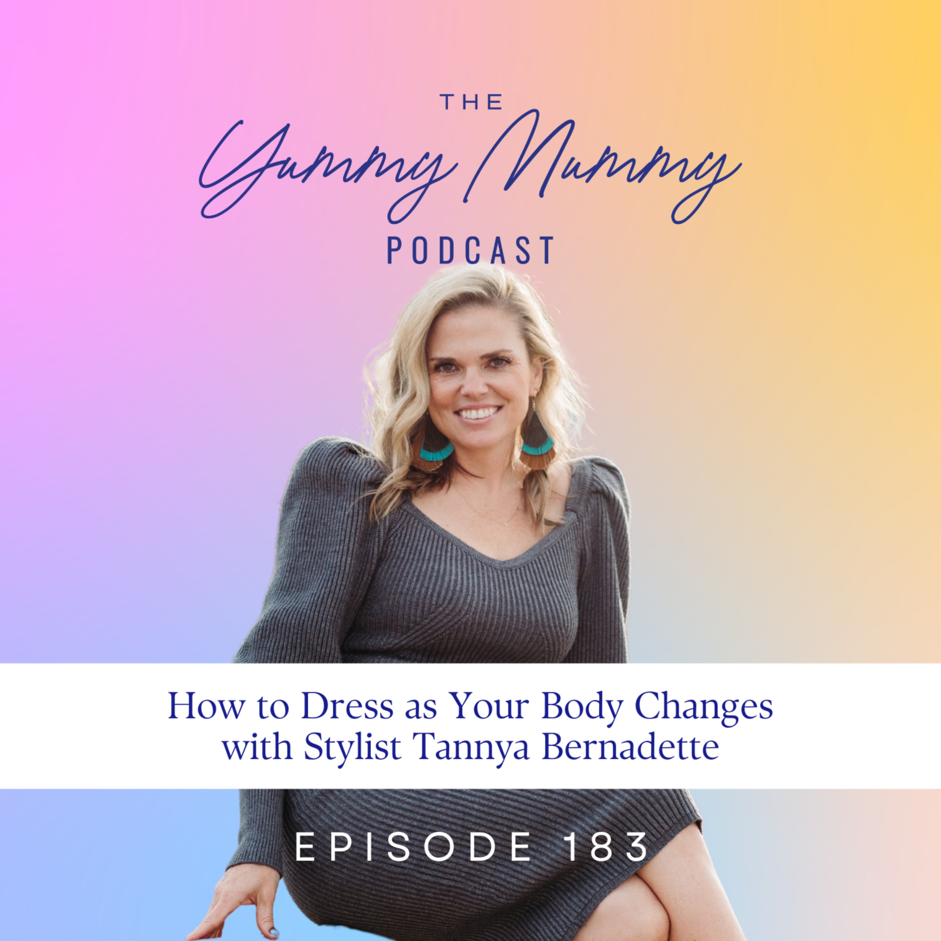 How to Dress as Your Body Changes with stylist Tannya Bernadette