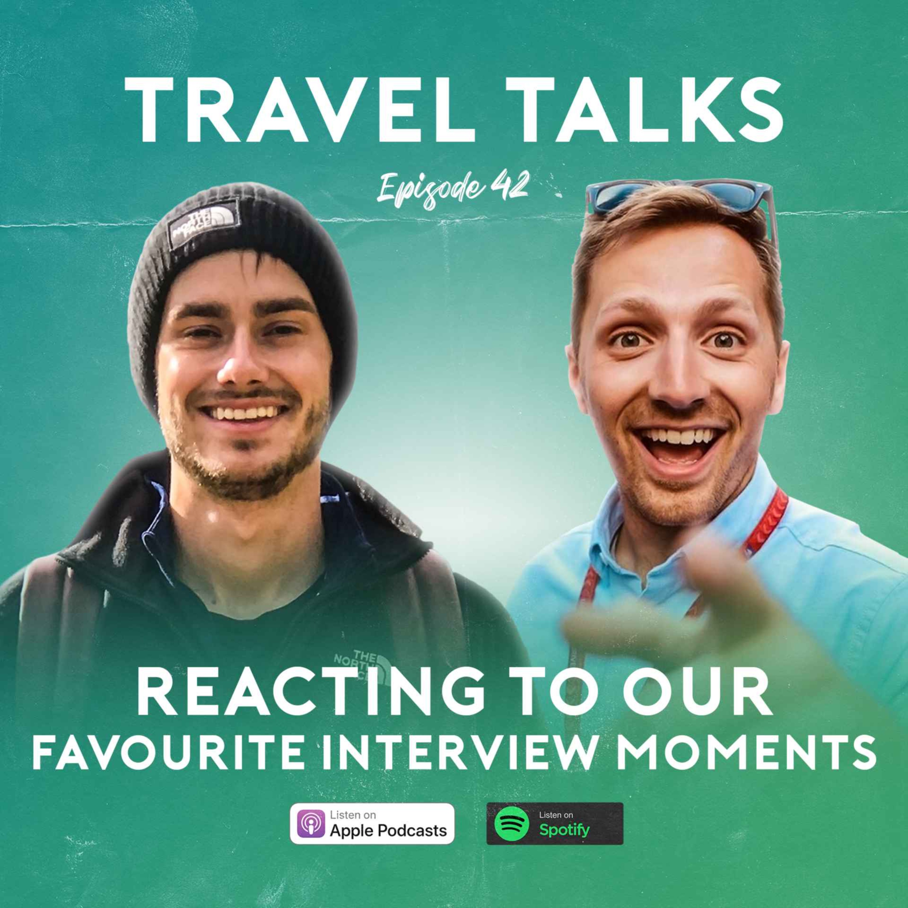 Ep 42: Reacting To Our Favourite Travel Talks Moments!