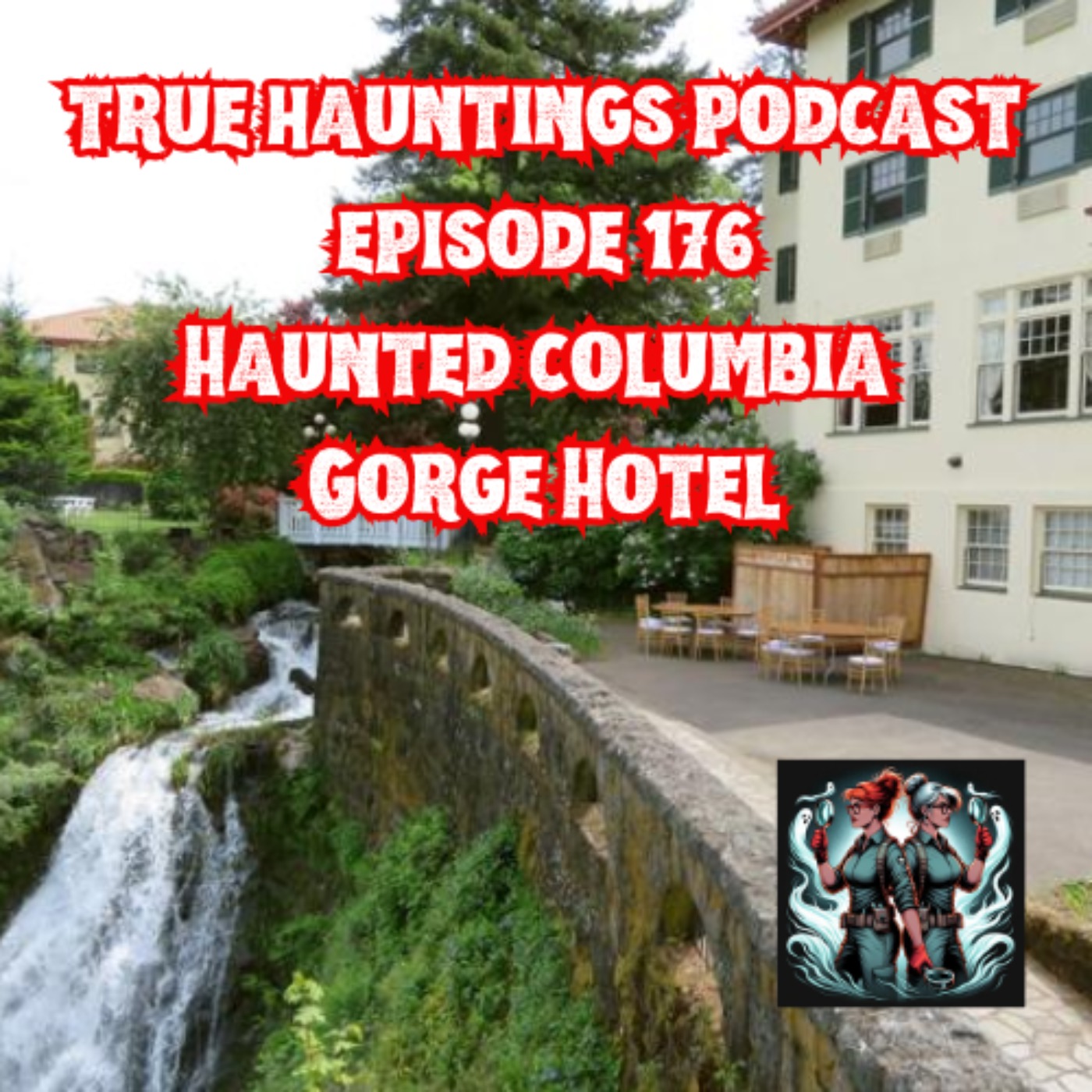 Case 176: The Haunted Columbia Gorge Hotel Oregon