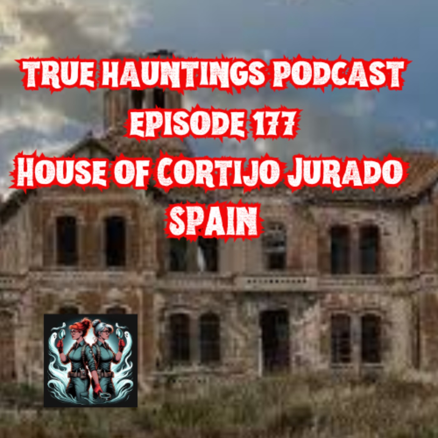 Case 177: Cortijo Jurado – Spain’s Amityville Horror