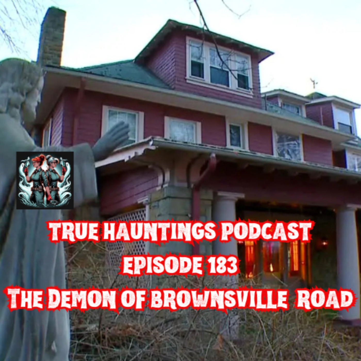 Case 183: Demon of Brownsville Road - Living with a Demon