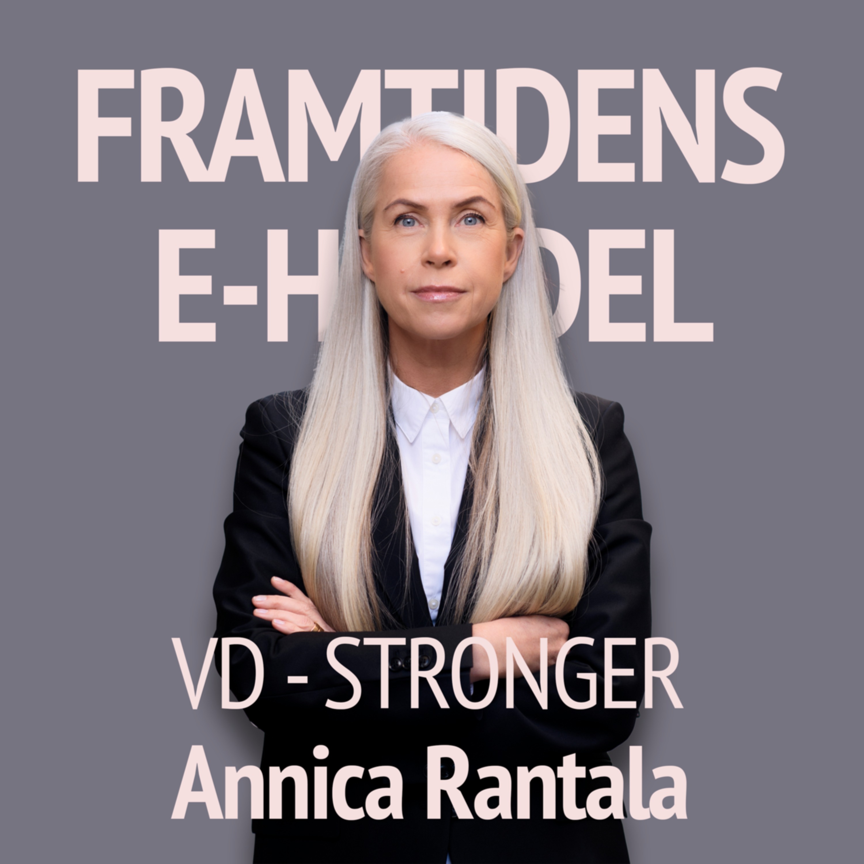 71. Annica Rantala - VD Stronger: Så skalade Stronger från 45 MSEK till nästan 400 MSEK på tre år