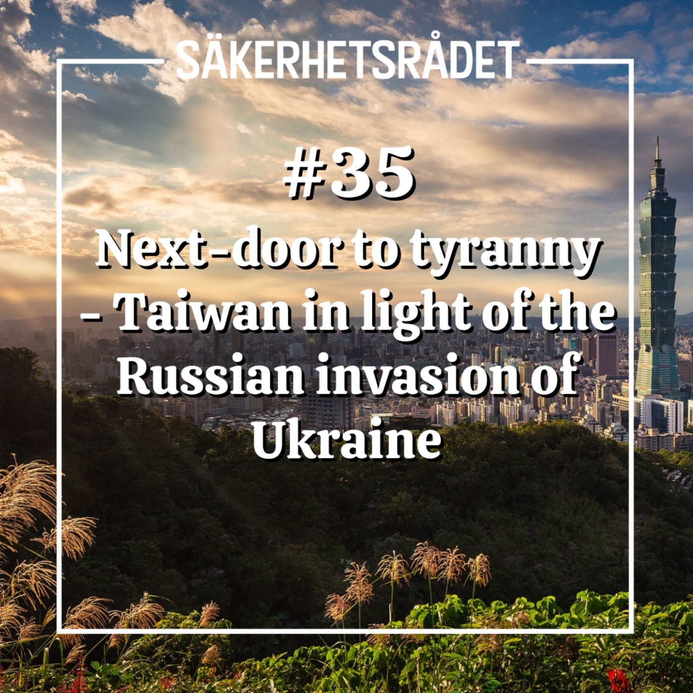 cover art for Next-door to tyranny - Taiwain in light of the Russian invasion of Ukraine