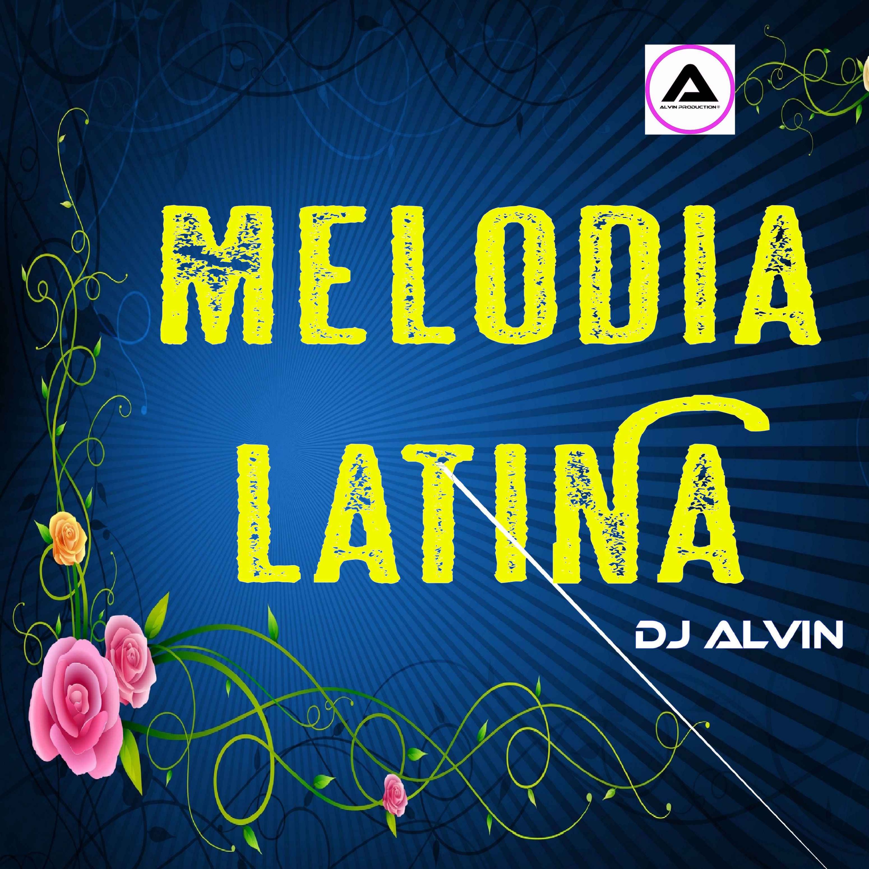 cover art for DJ Alvin - Melodia Latina
