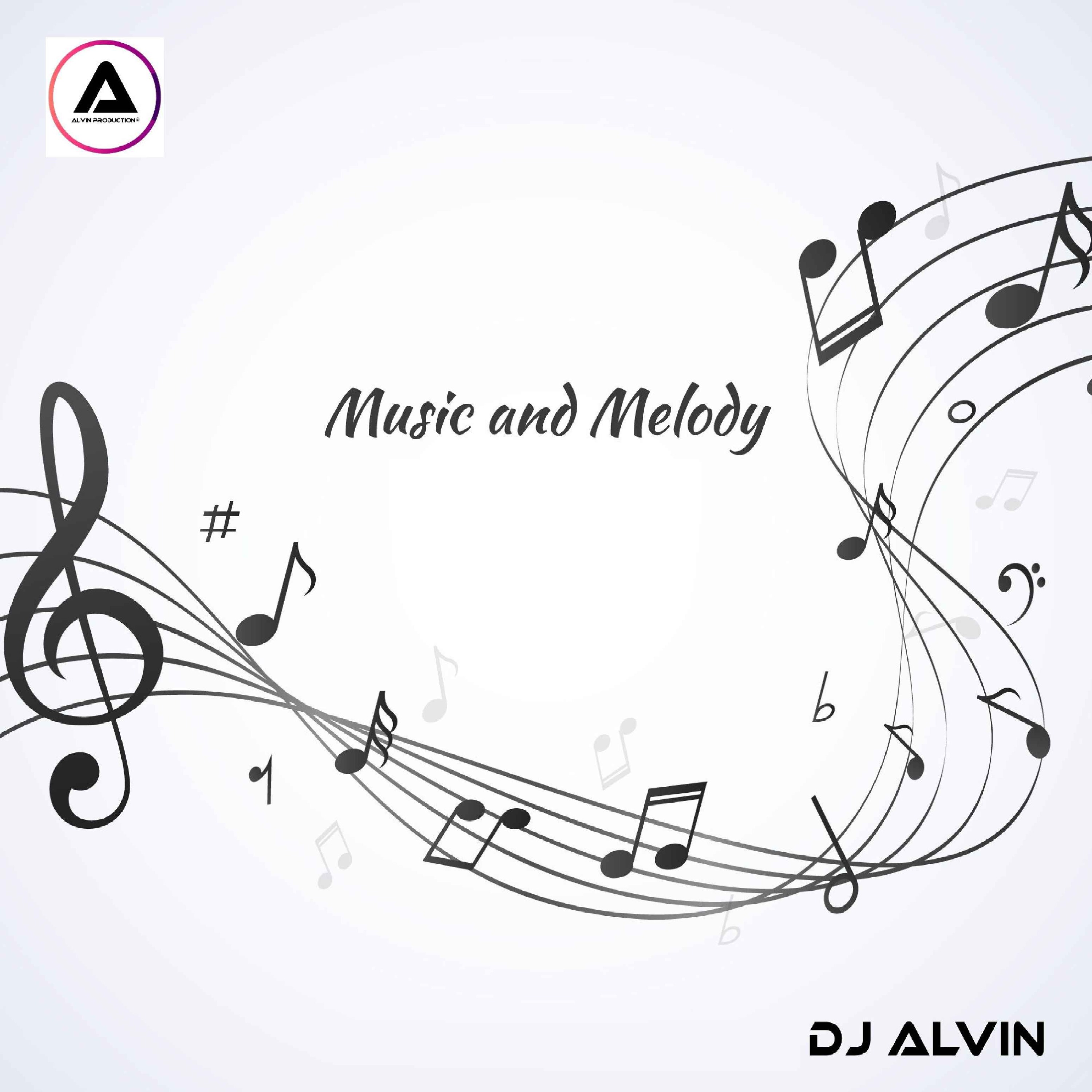 cover art for DJ Alvin - Music and Melody