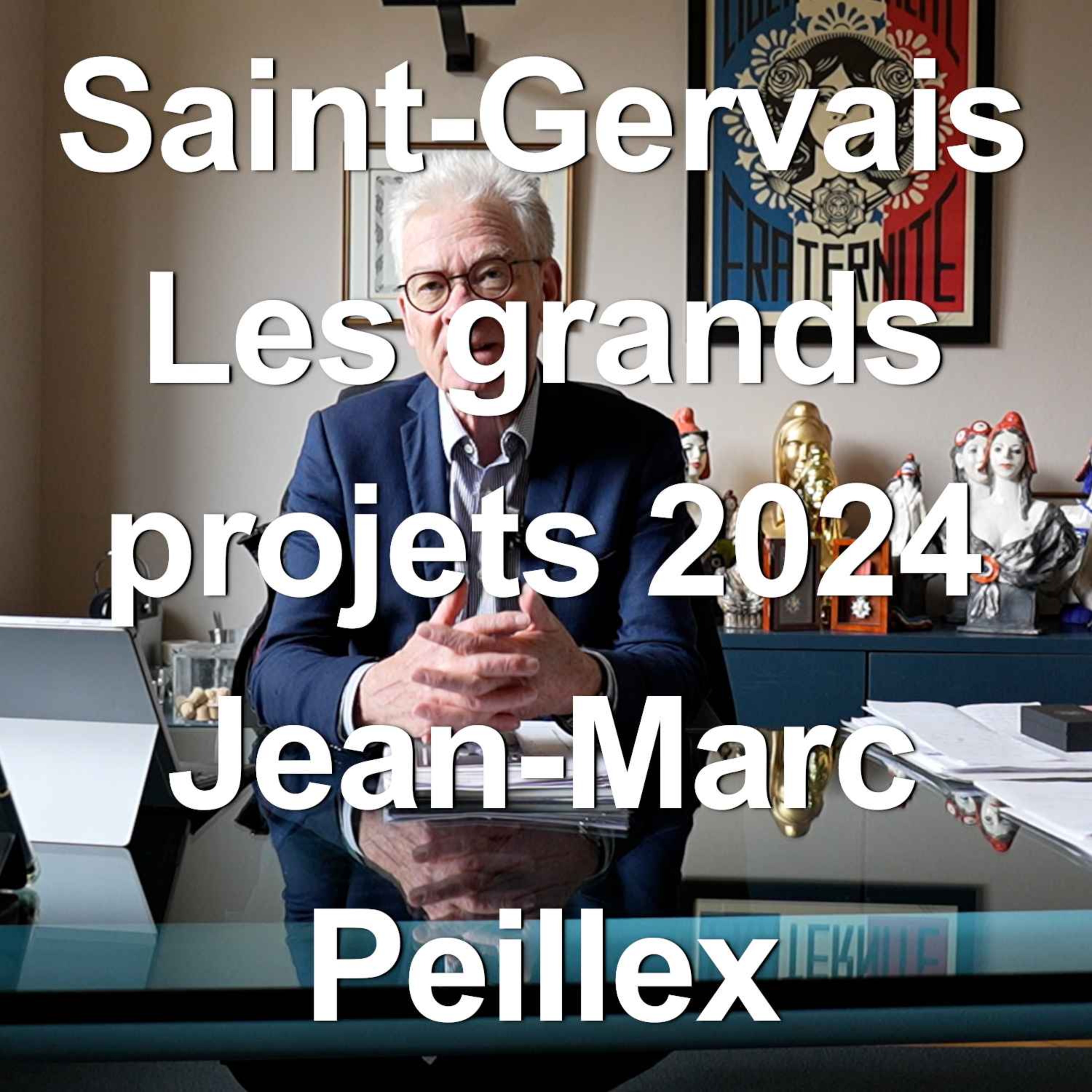 Les grands projets Saint-Gervais Mont-Blanc 2024 Jean-Marc Peillex Le ...