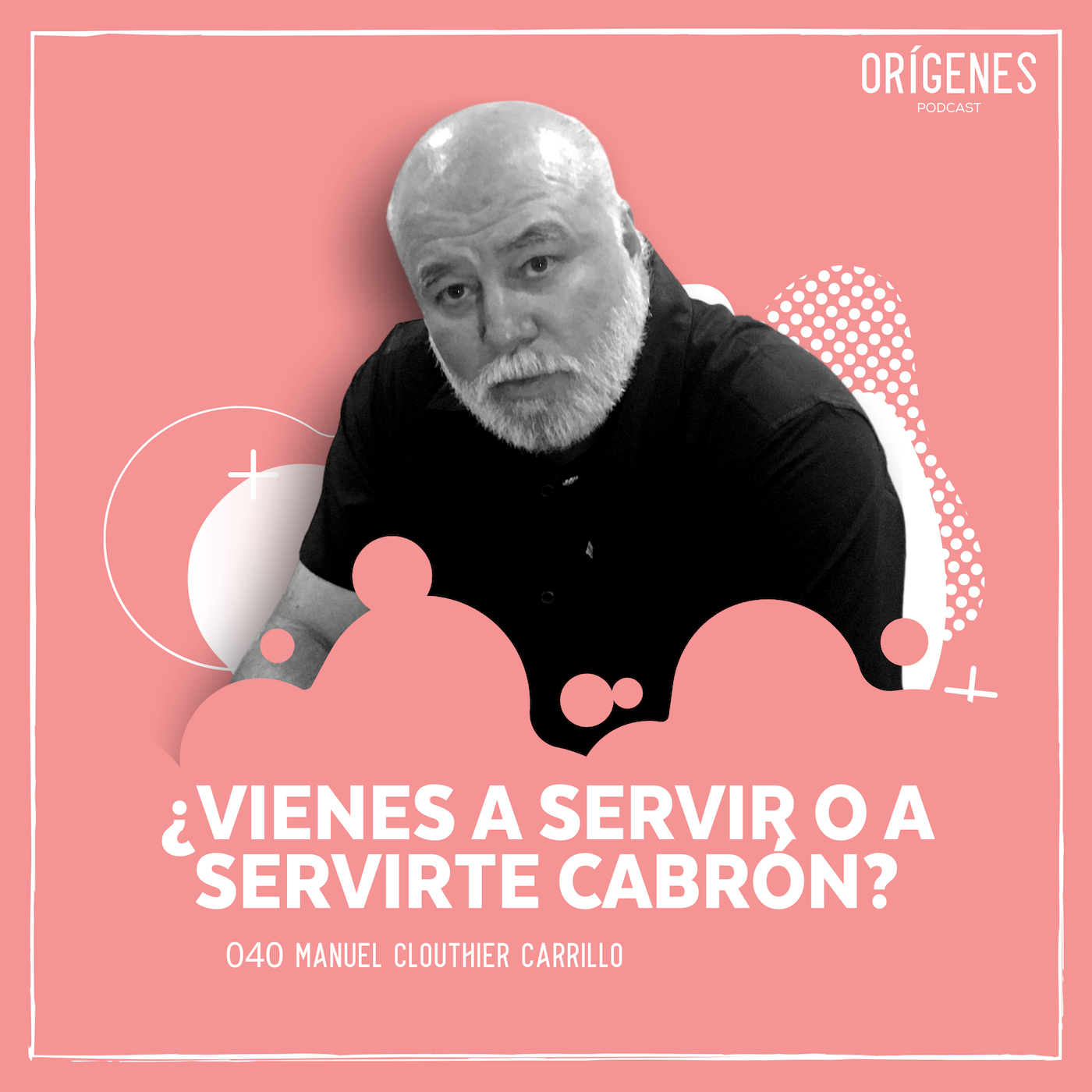 cover art for ¿Vienes a servir o a servirte cabrón? con Manuel Clouthier Carrillo