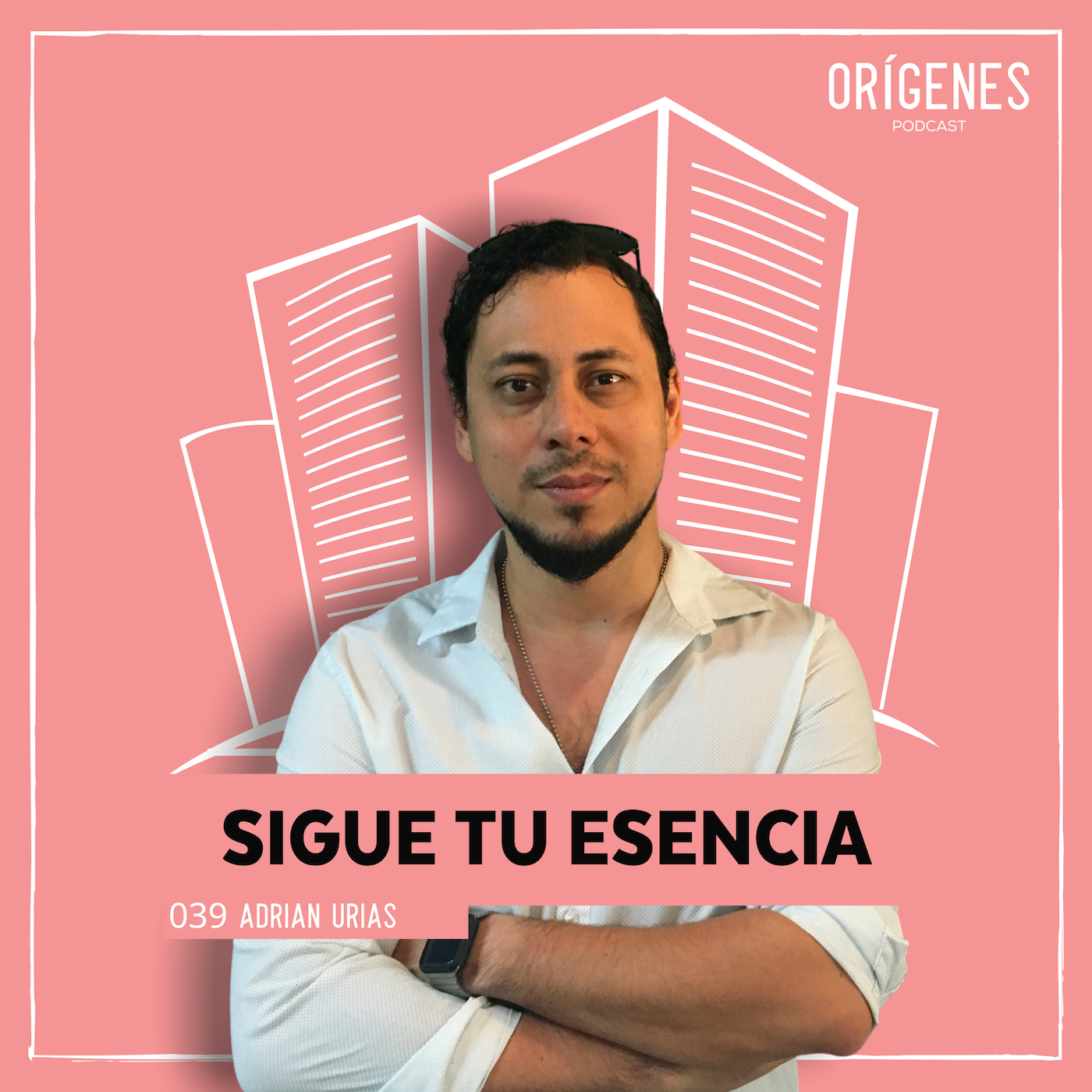 cover art for Sigue tu esencia con Adrián Urias.