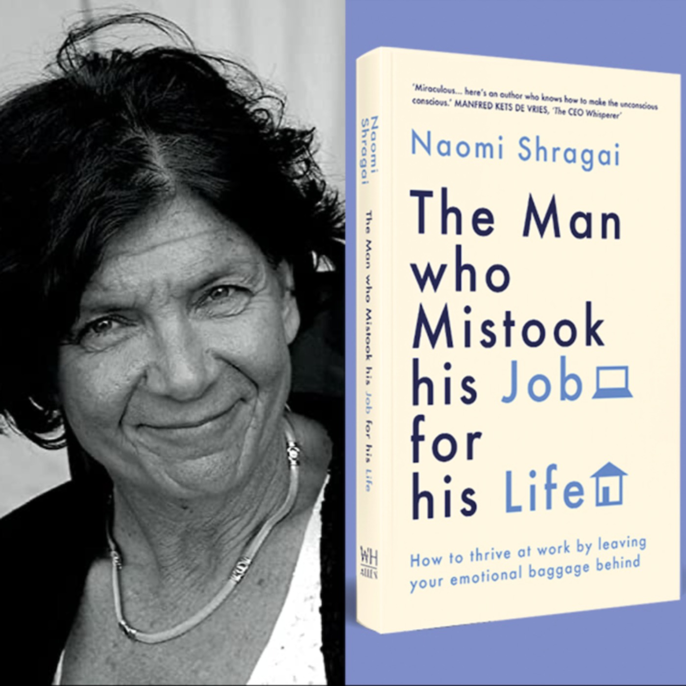 Naomi Shragai - The Emotional Dynamics of our Working Lives - podcast episode cover