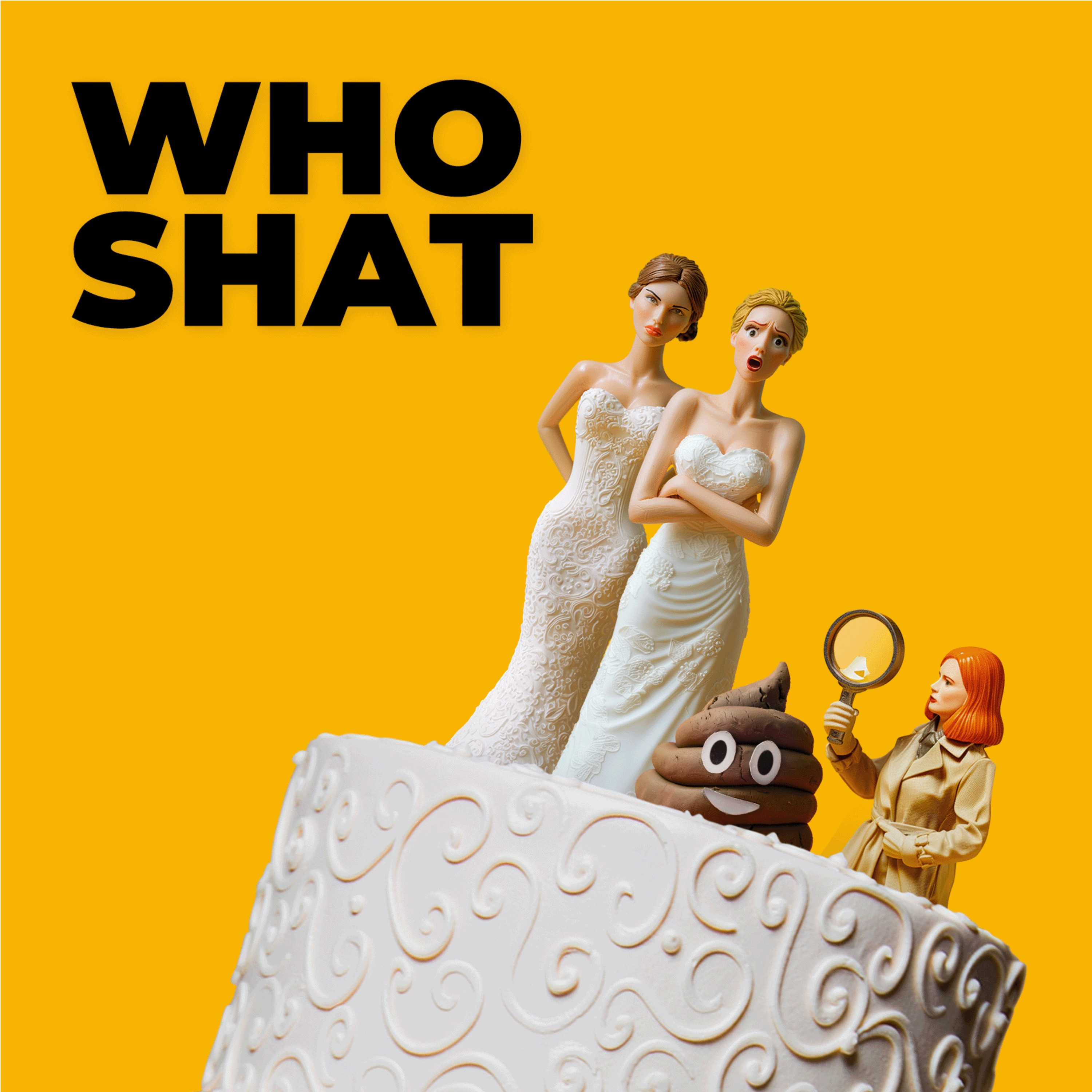 cover art for S1 E9 Who shat on the floor at my wedding? 'On his knees'