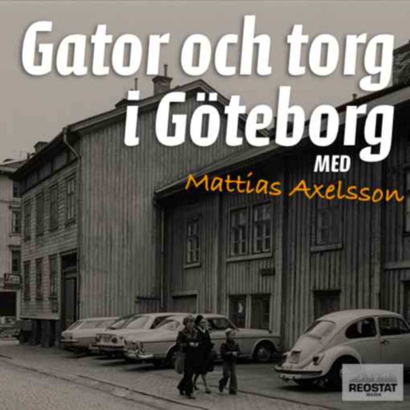 Haga Nygata – Gator Och Torg I Göteborg – Podcast – Podtail