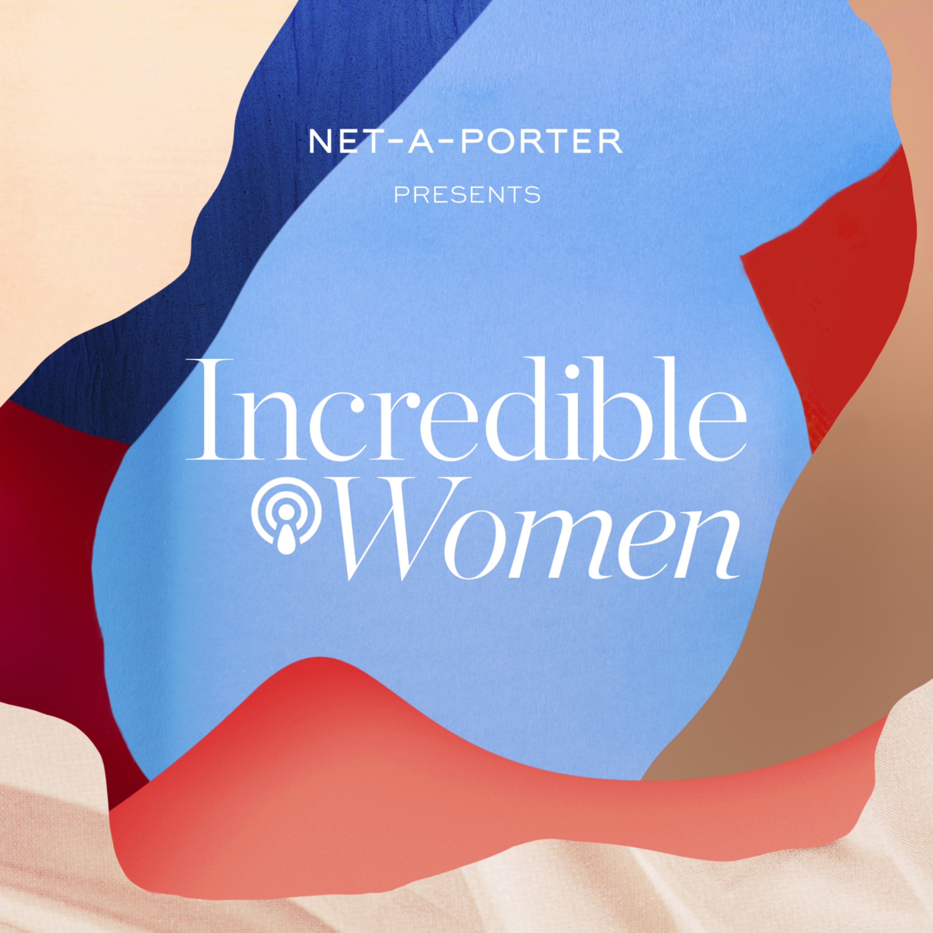 Incredible Women:NET-A-PORTER