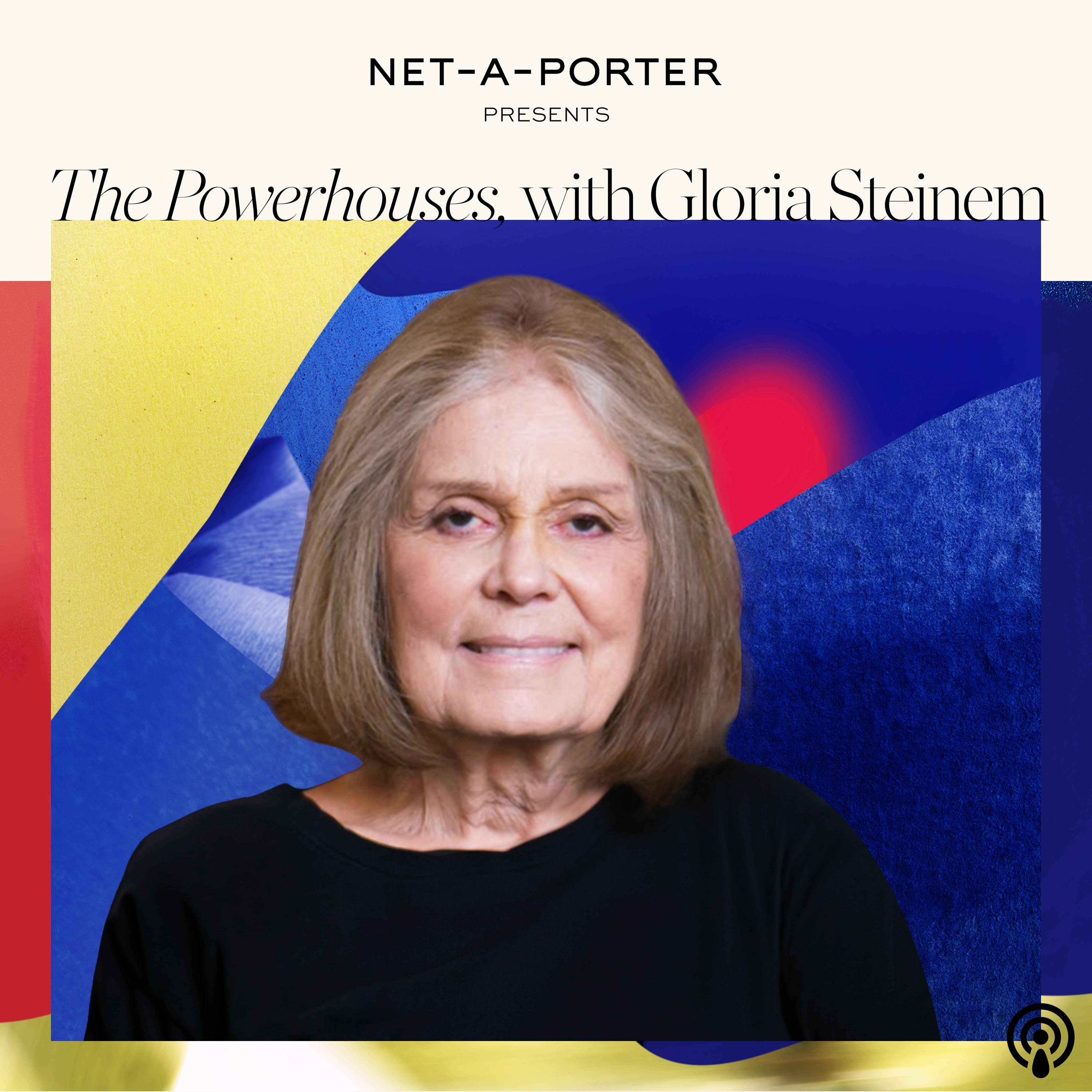 Turning 90 and celebrating global sisterhood, with Gloria Steinem
