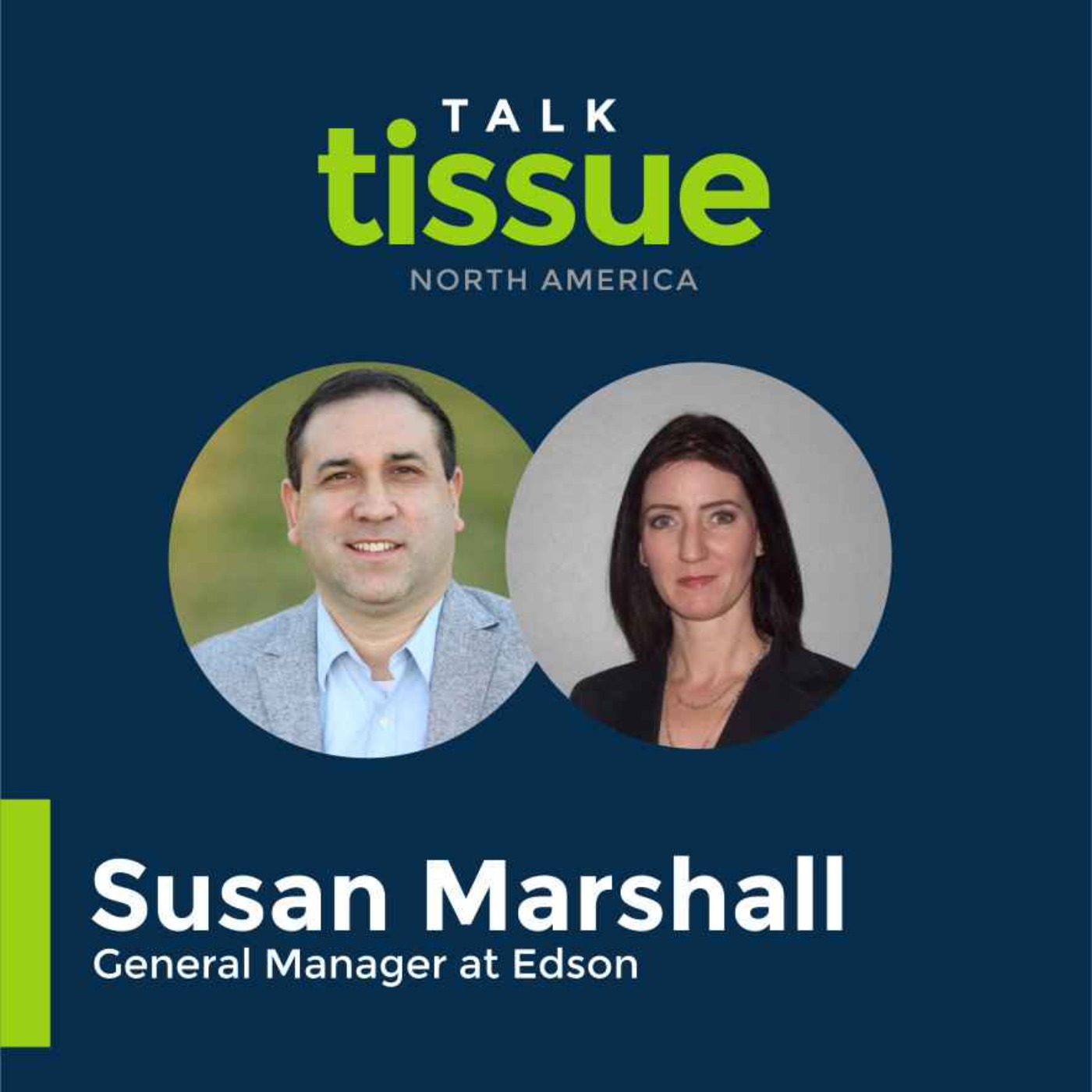 cover art for Talk Tissue with Susan Marshall, General Manager at Edson
