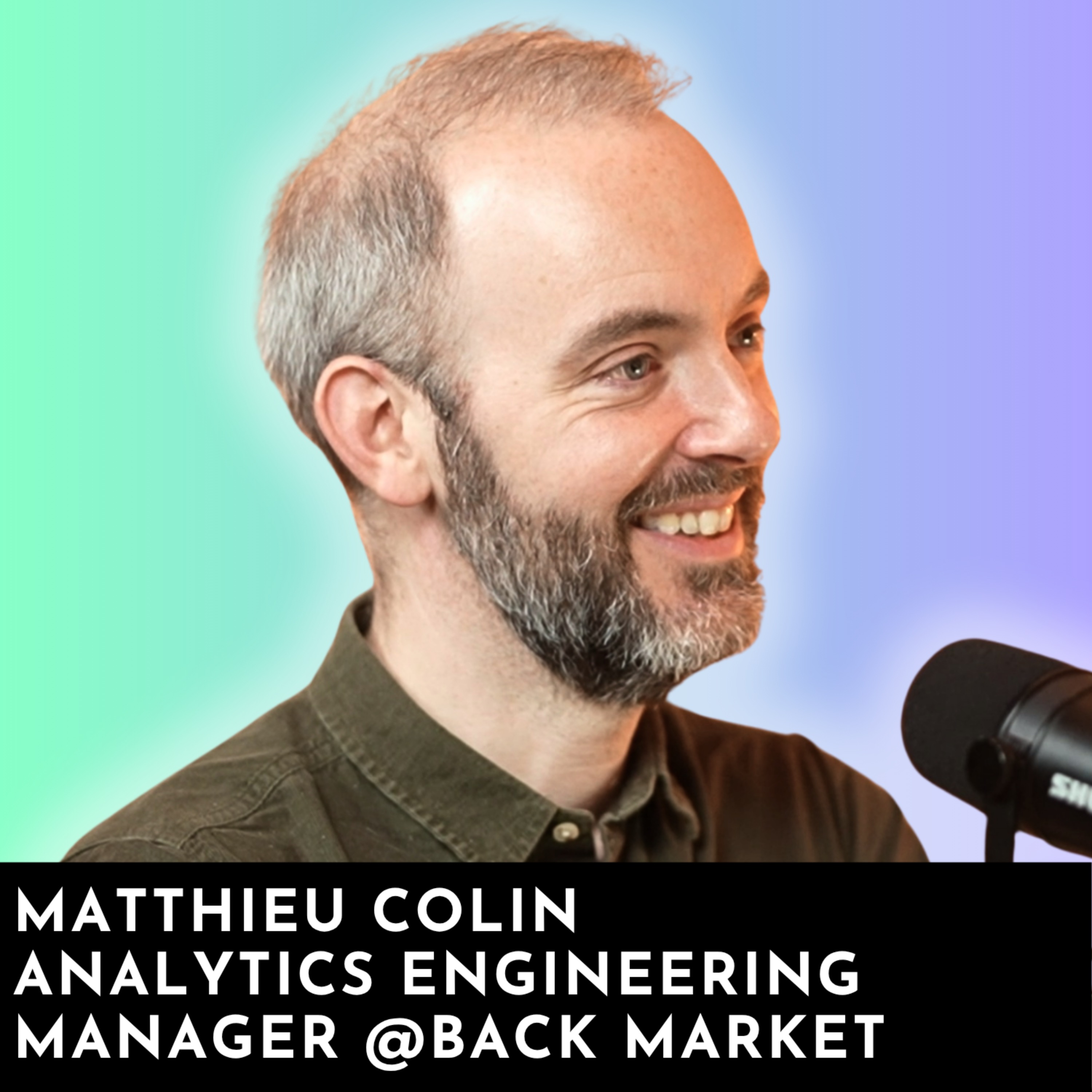 #265 - Back Market : Construire un Data Model robuste et scaler l’Analytics Engineering