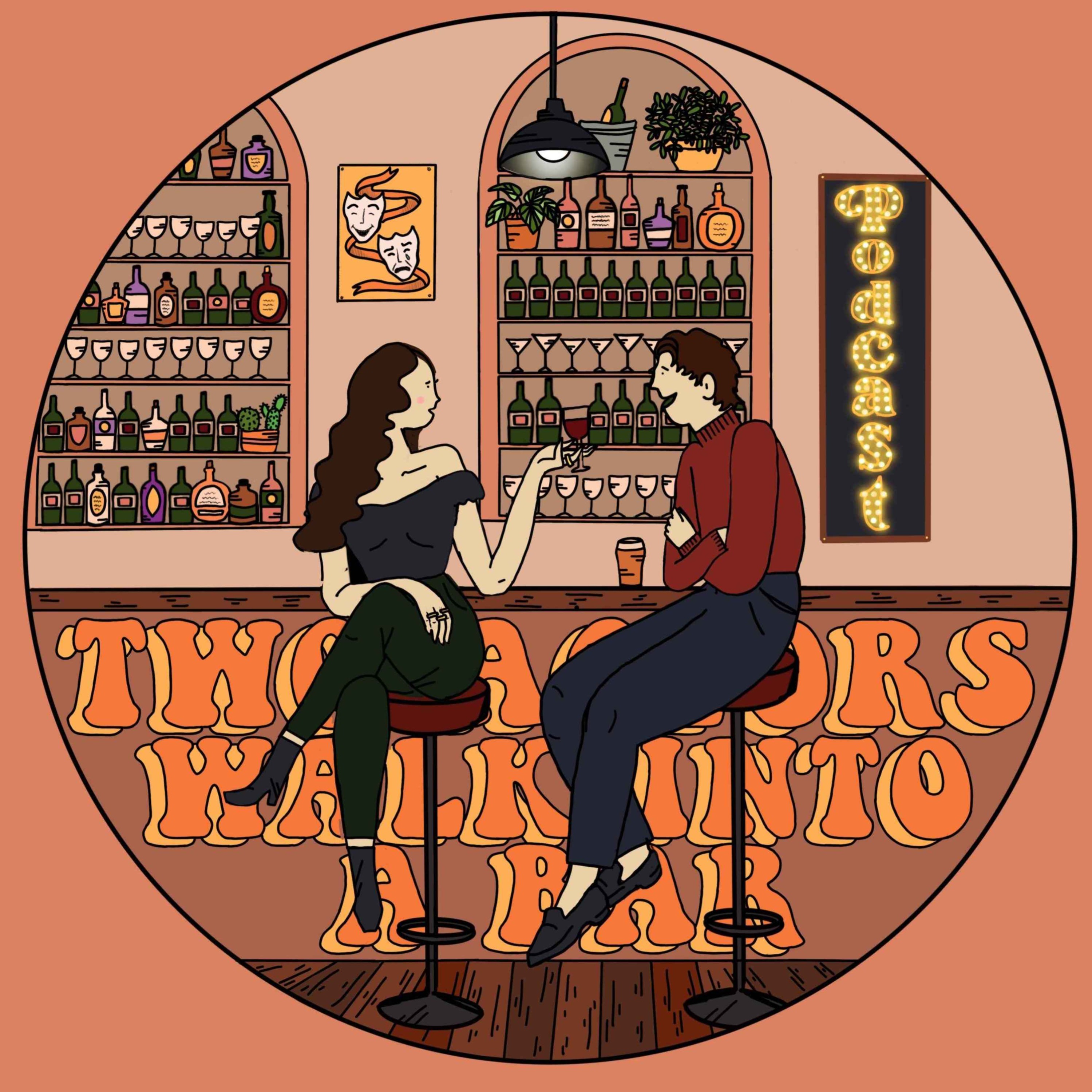 Two Actors Walk Into a Bar