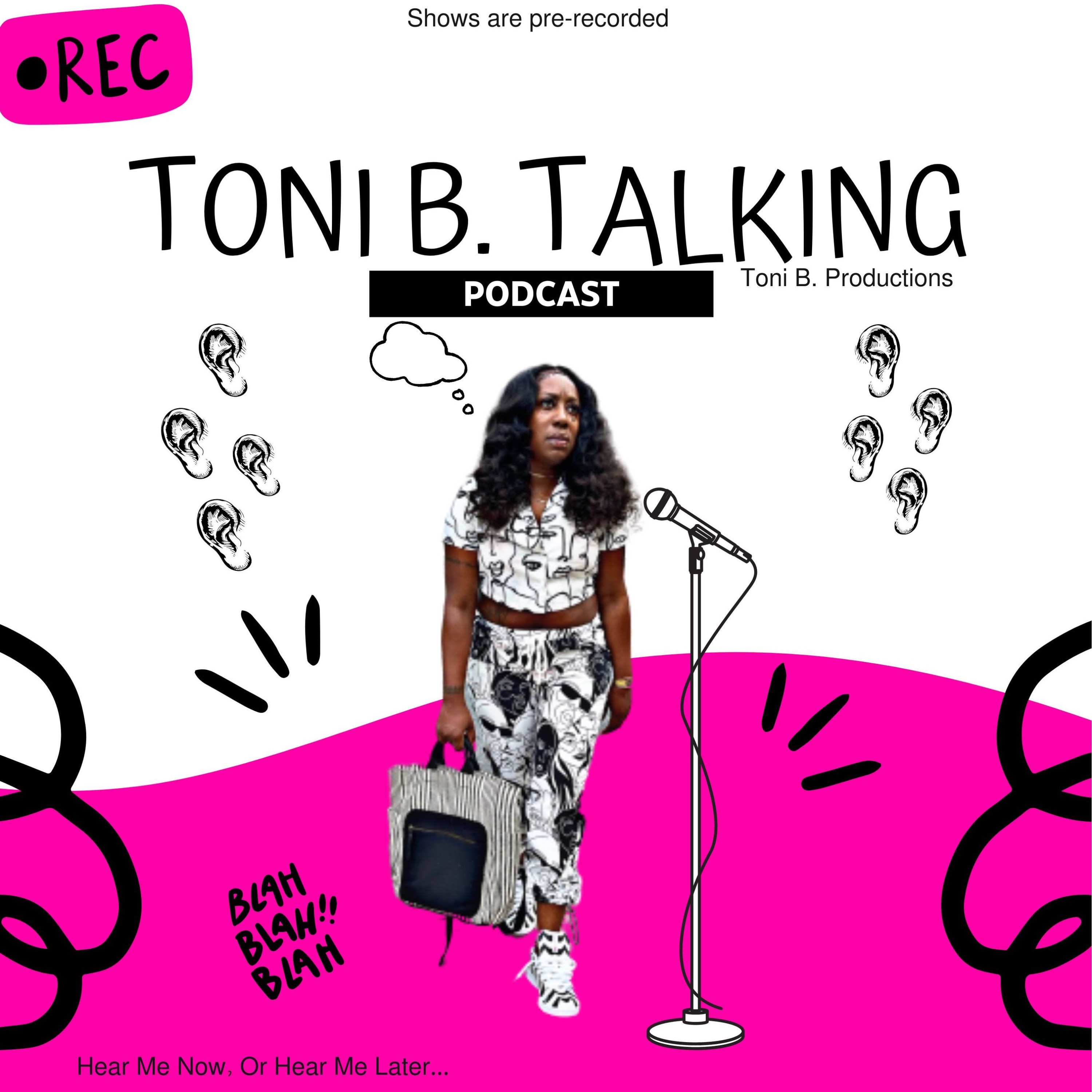 Toni B. Talking Podcast podcast artwork