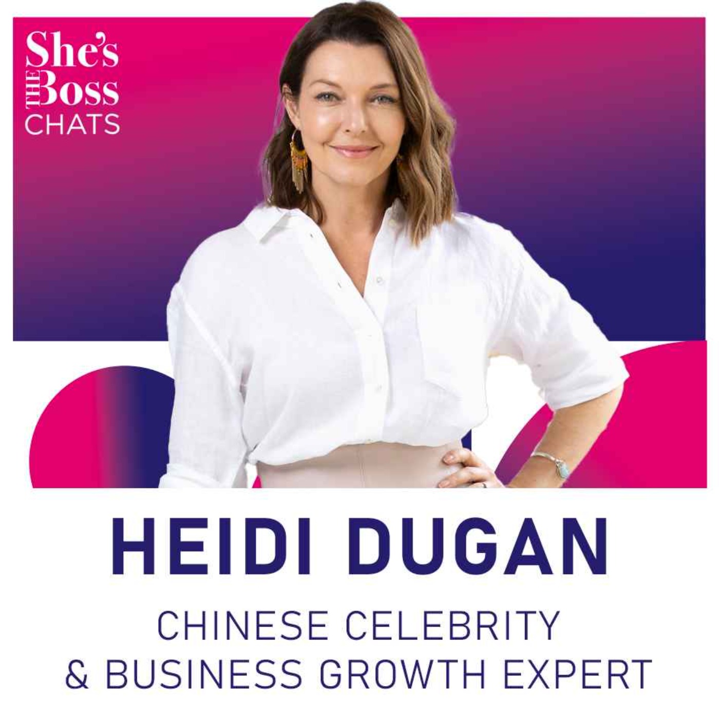 Heidi Dugan - Chinese Celebrity & Business Growth Expert | She's The 