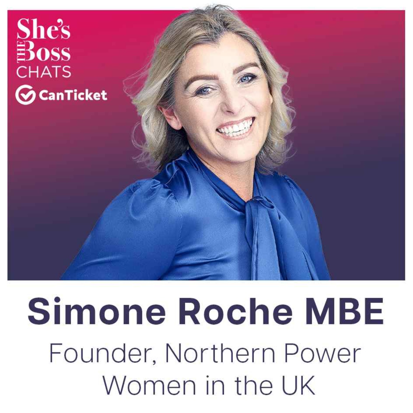 Simone Roche MBE - Founder, Northern Power Women in the UK | She's The ...