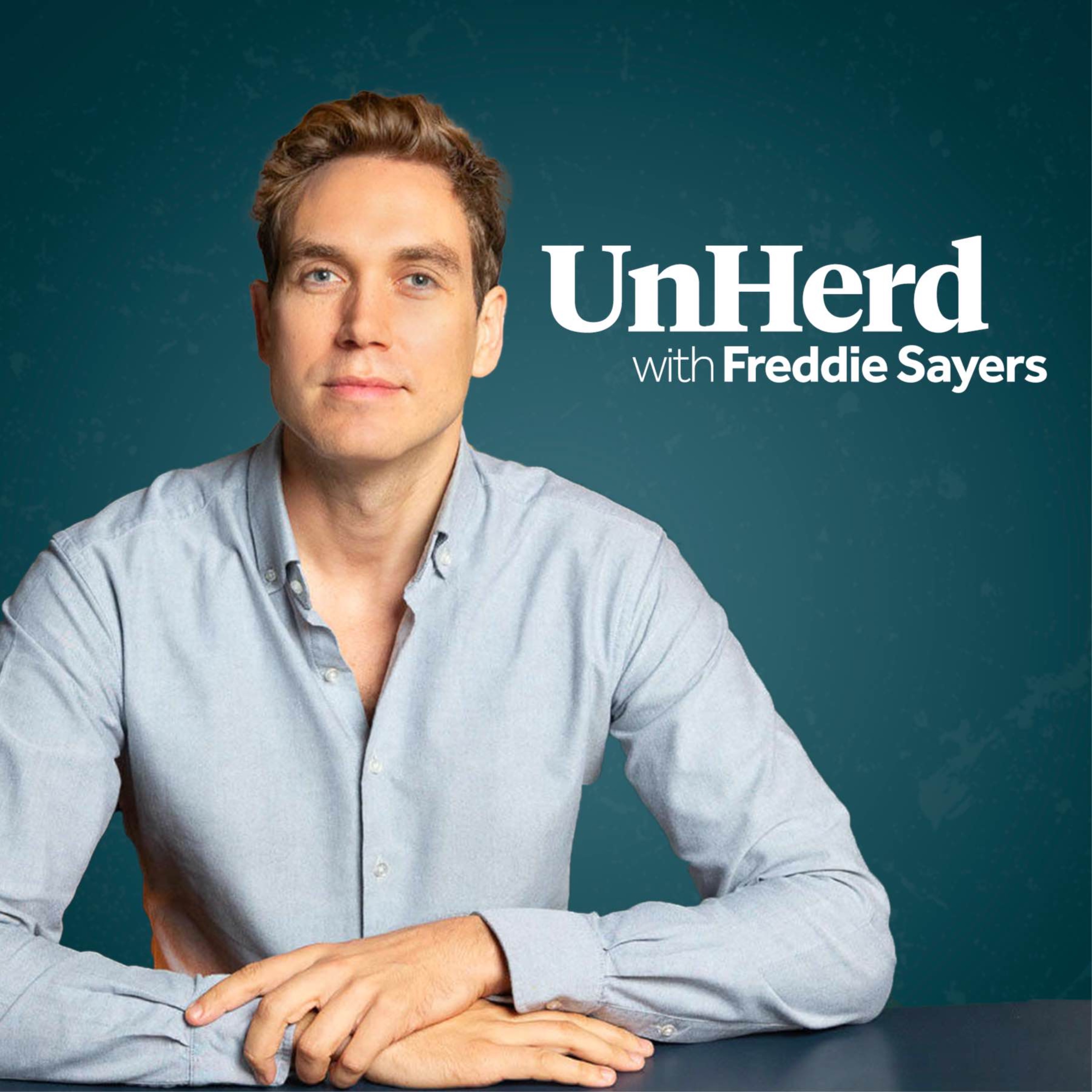 podcast thumbnail for 'UnHerd with Freddie Sayers'