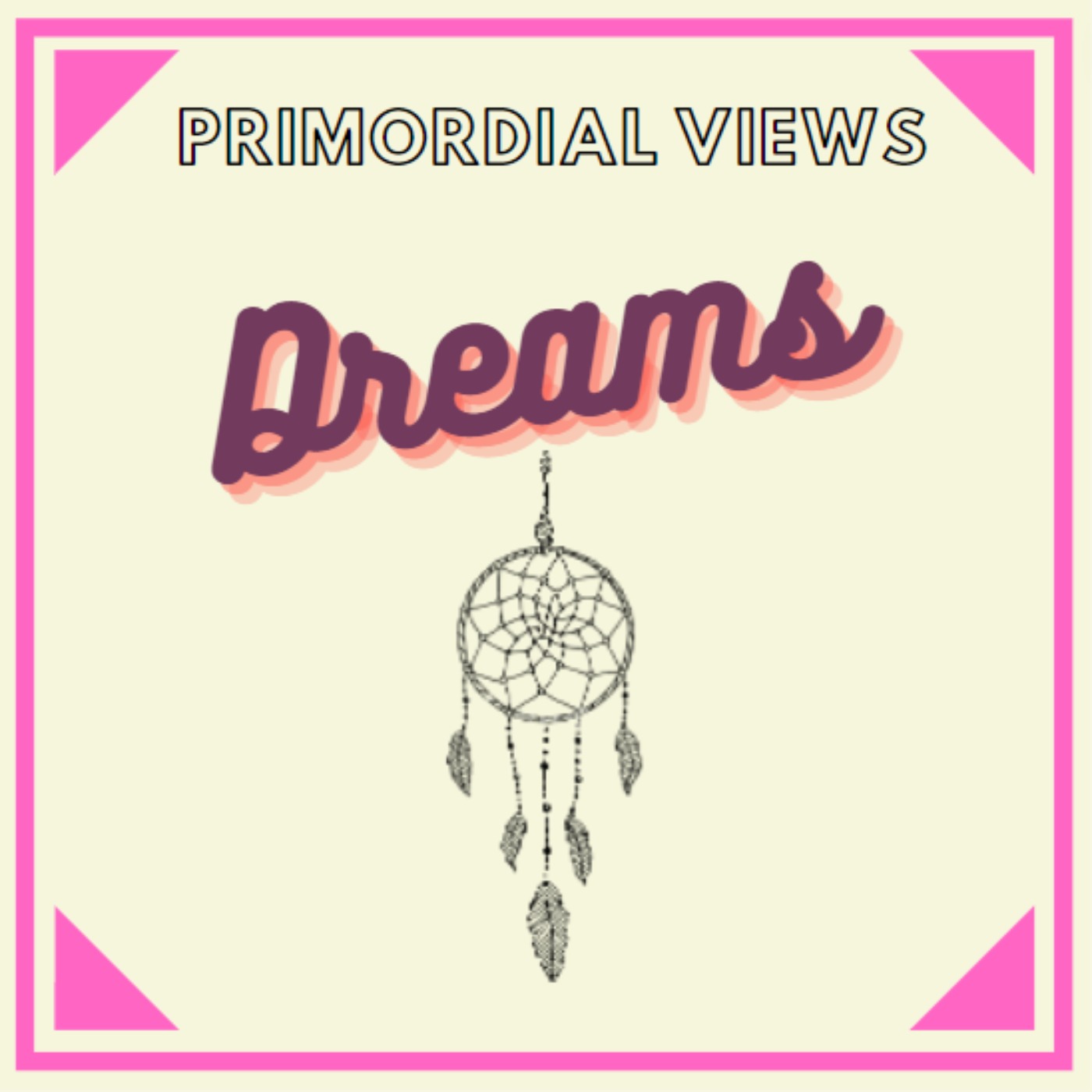 Primordial Views