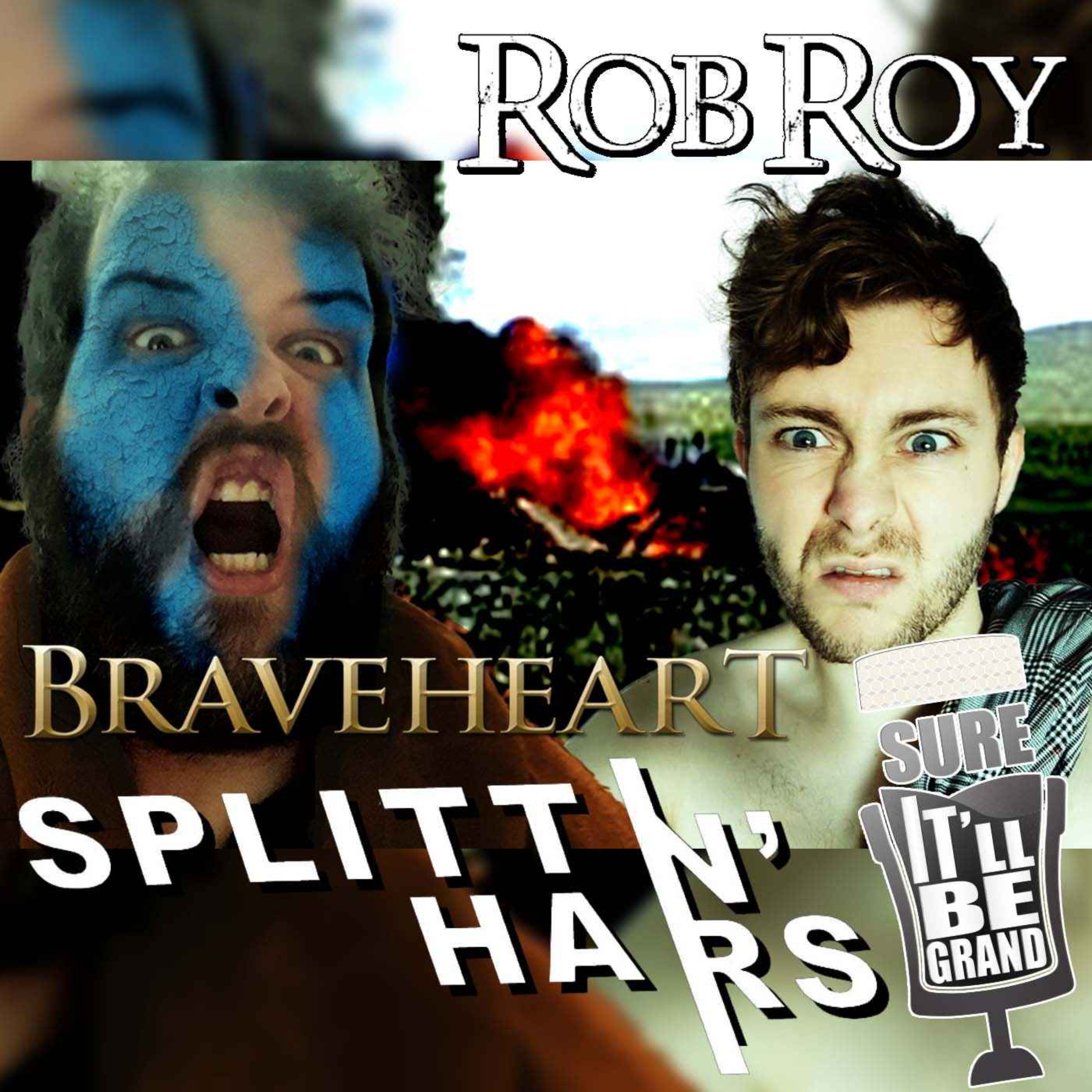 Braveheart vs. Rob Roy - Splitting Hairs - Episode 4