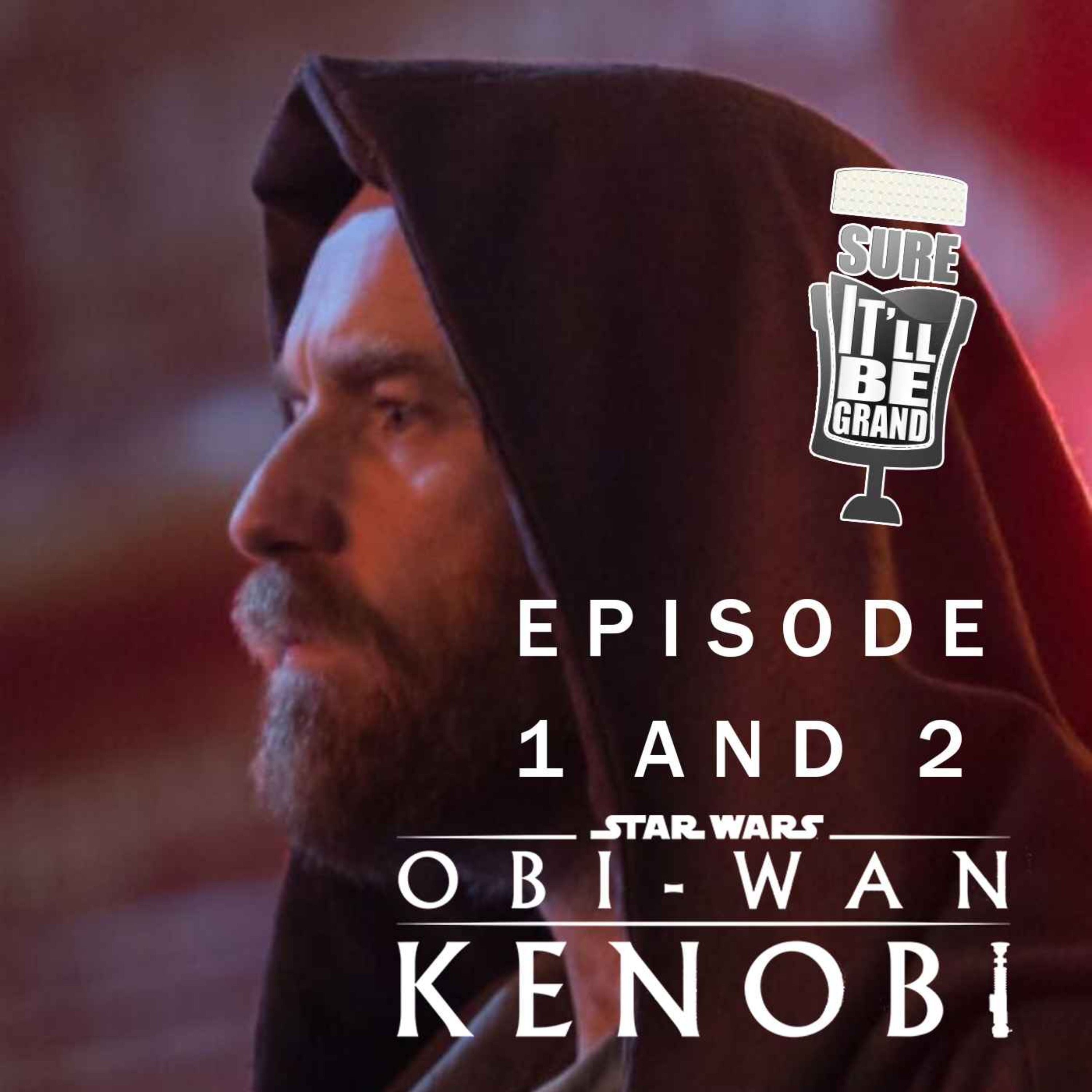 Obi-Wan Kenobi and the Chamber of Nostalgia Episode 1 and 2