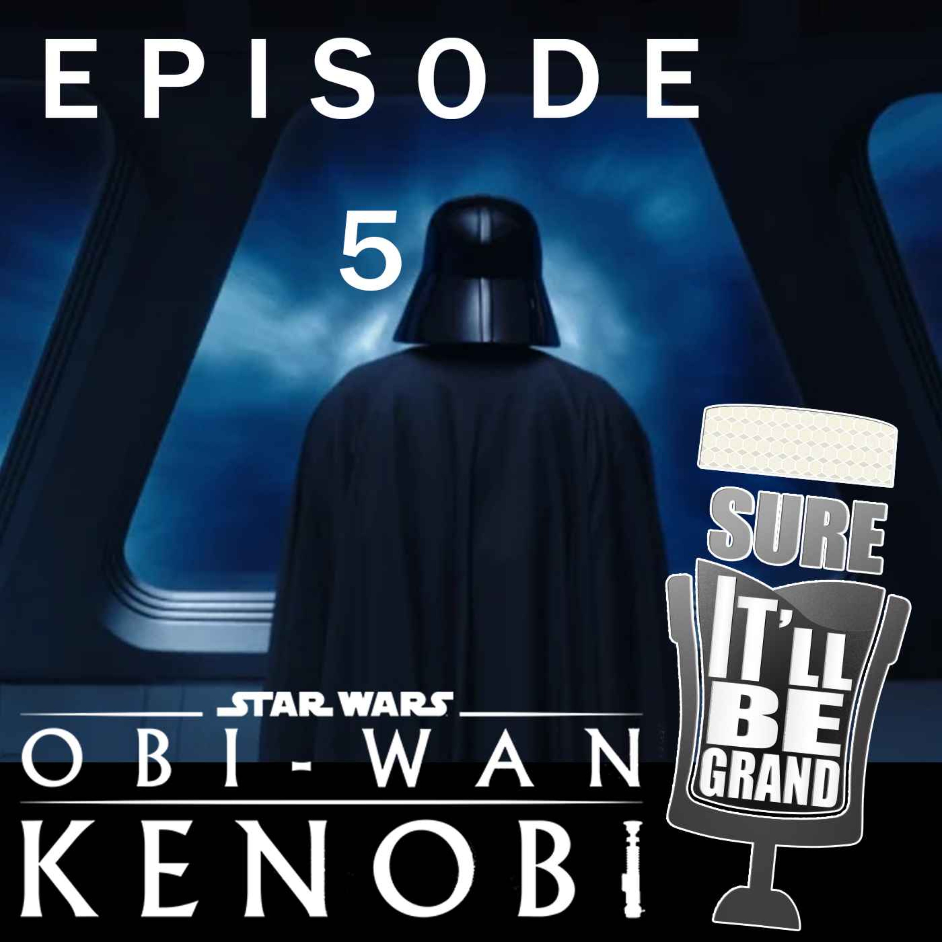 Obi-Wan Kenobi and Don't Put Leia in a Box Episode 5