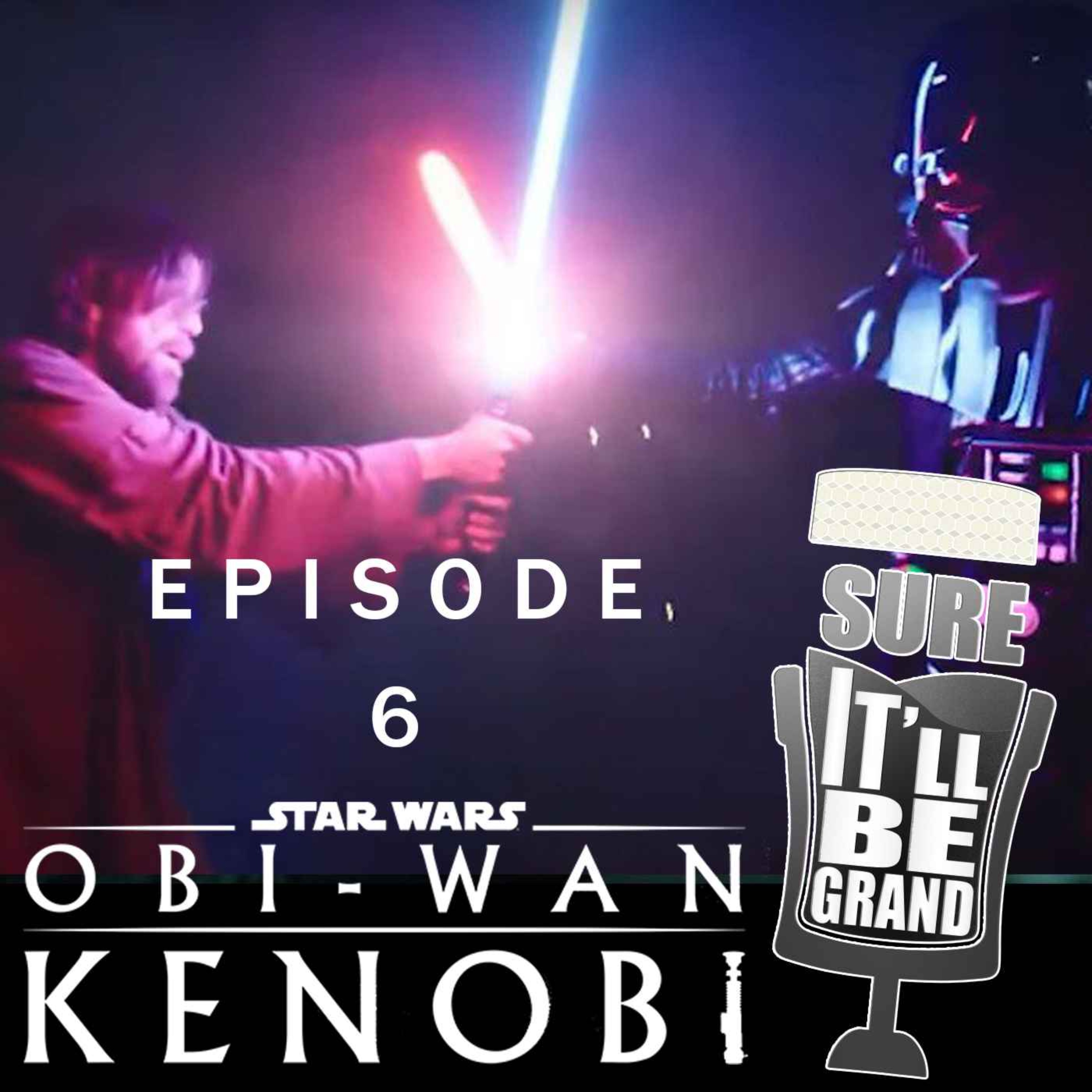 Obi-Wan Kenobi and Who Has the High Ground Now Episode 6