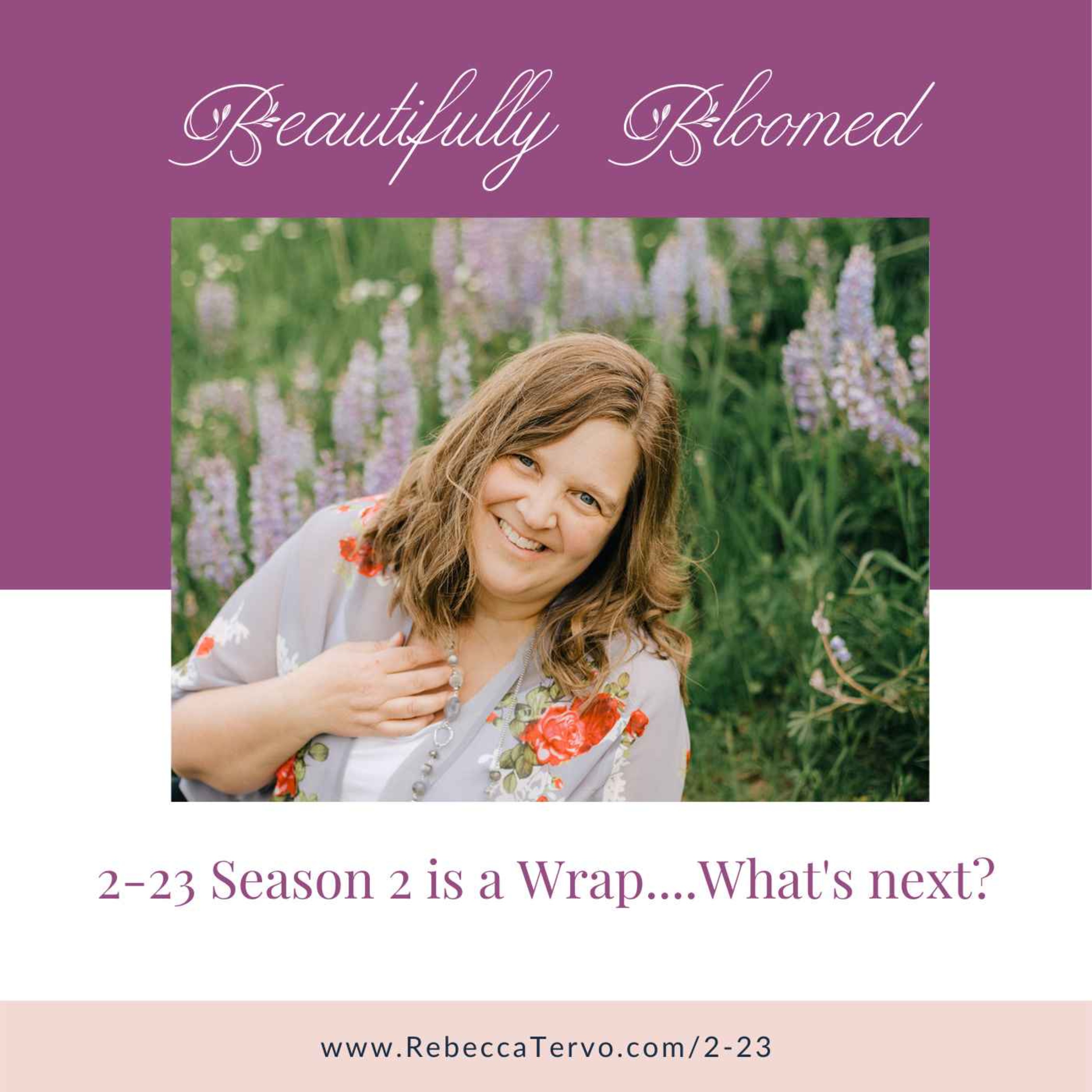 Beautifully Bloomed with Rebecca Tervo