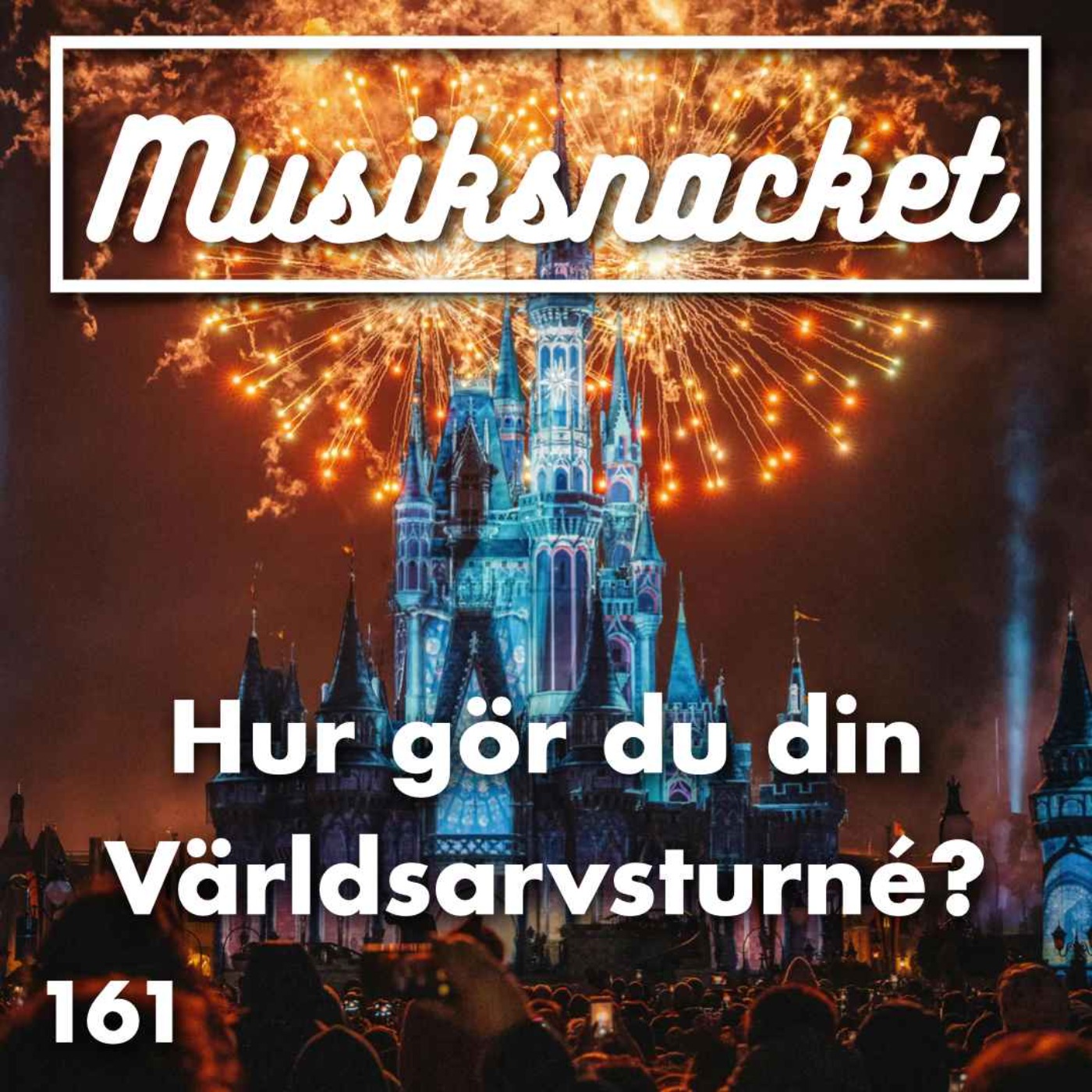 161. Hur gör du din Världsarvsturné?