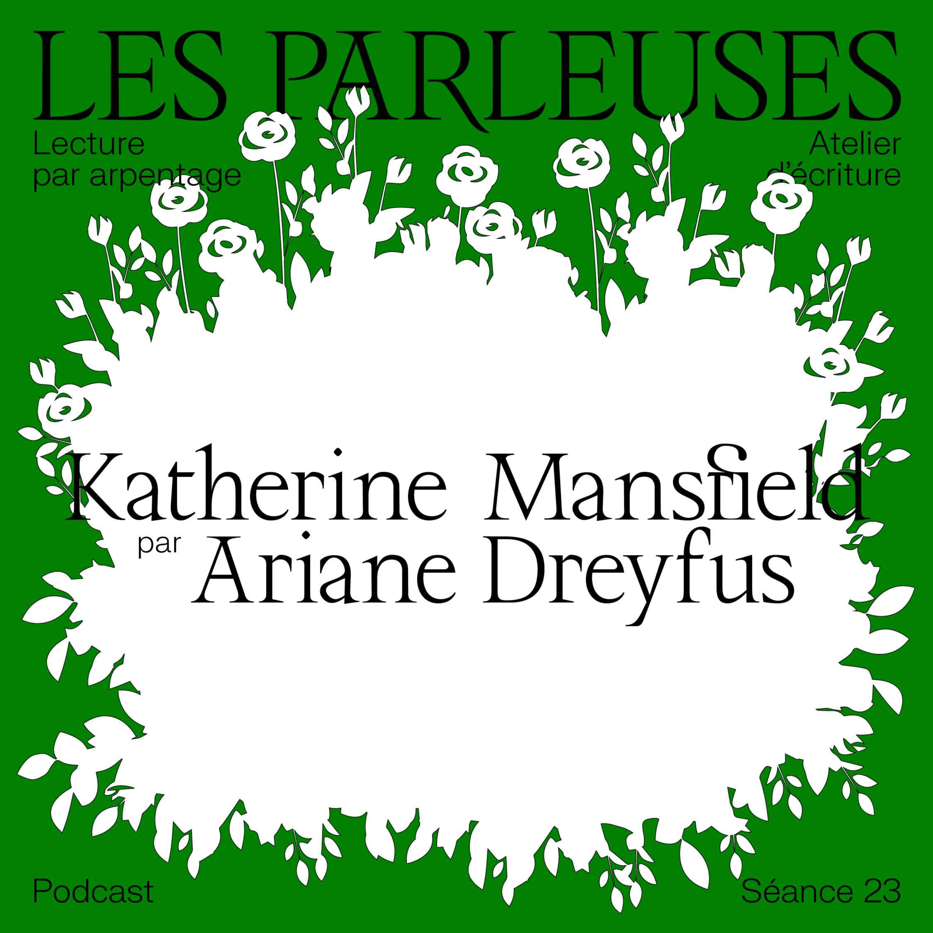 cover art for Katherine Mansfield (1888-1923) par Ariane Dreyfus, séance 23 !