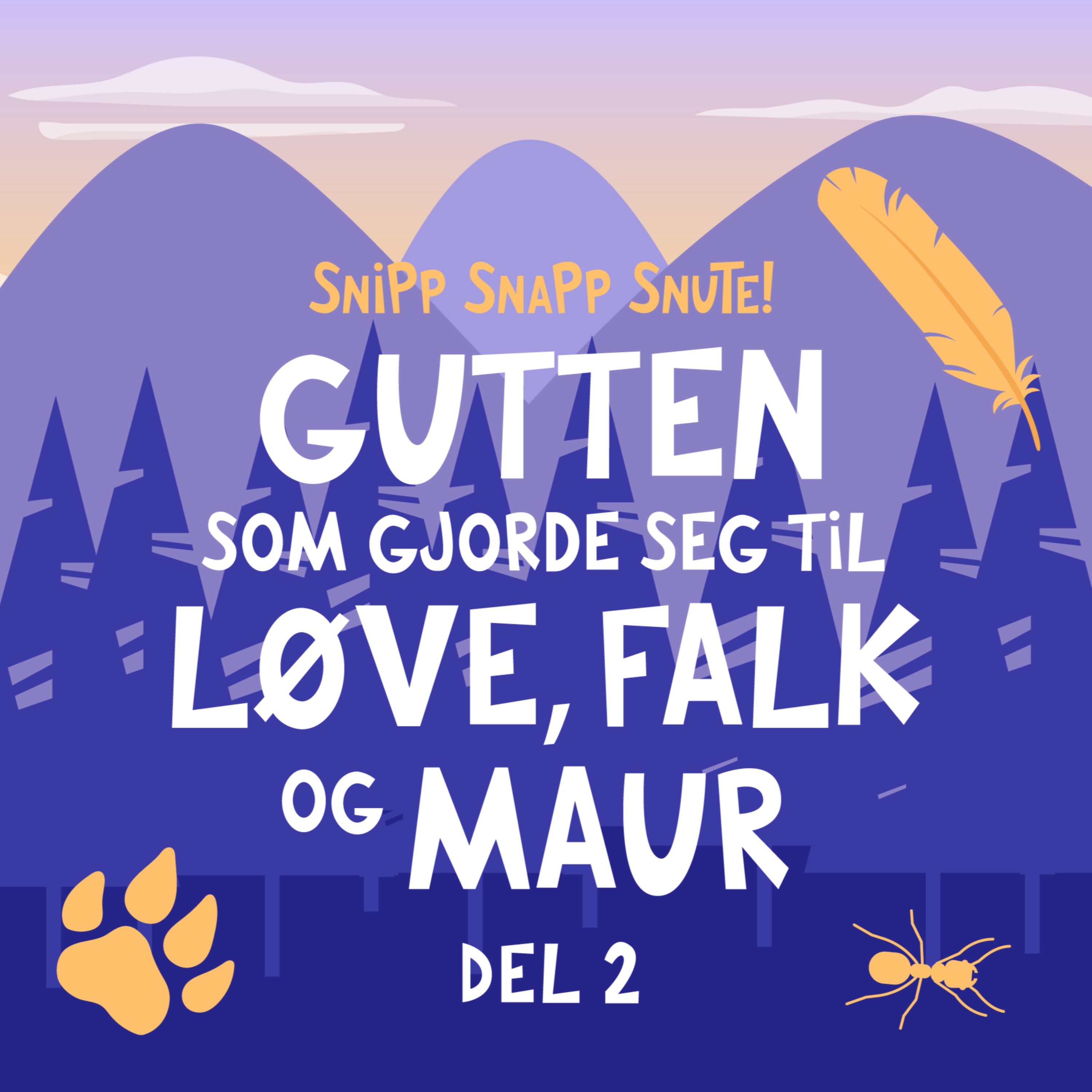 Gutten som gjorde seg til løve, falk og maur - del 2 episode artwork