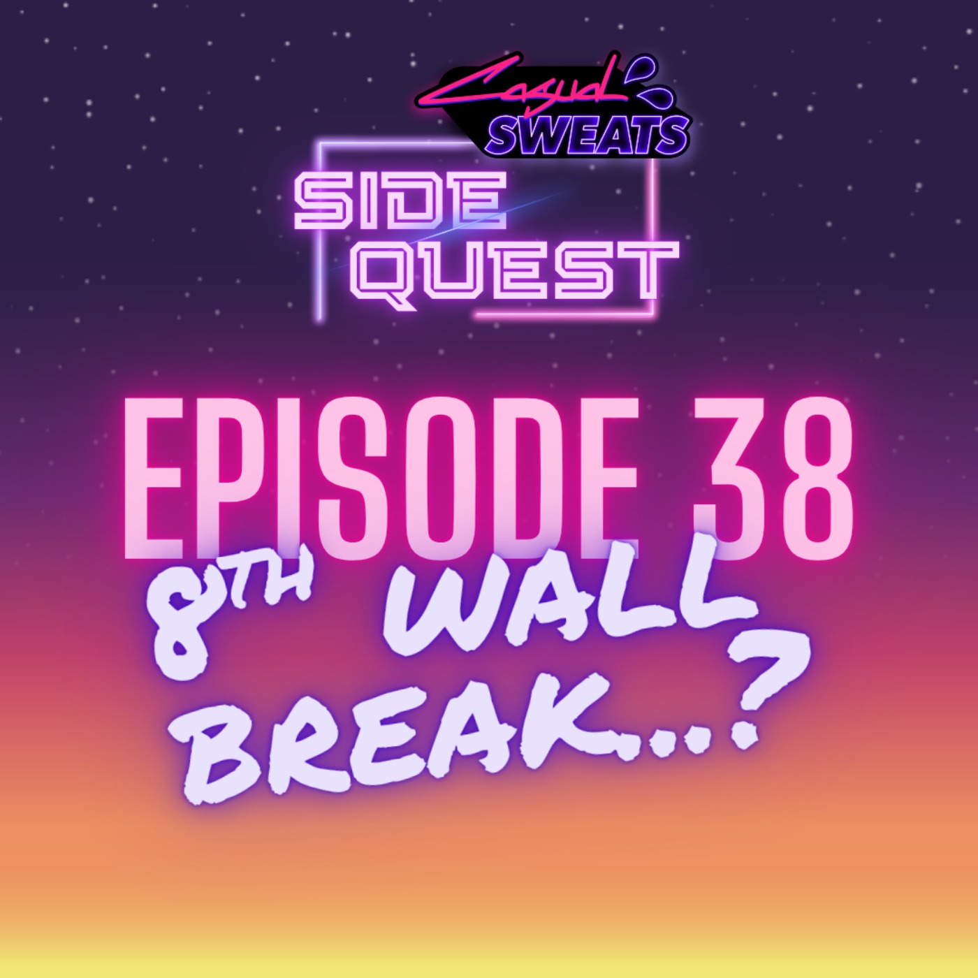 8th Wall Break...? episode artwork