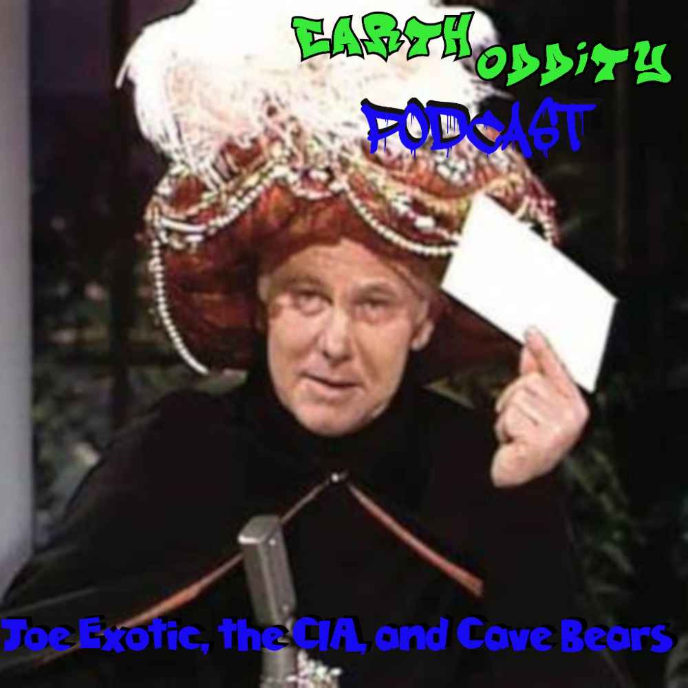 cover art for Earth Oddity 254: Joe Exotic, the CIA, and Cave Bears