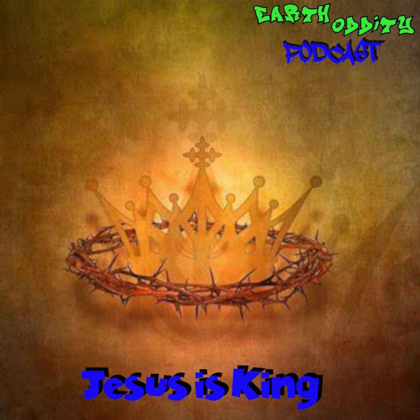cover art for Earth Oddity 297: Jesus is King