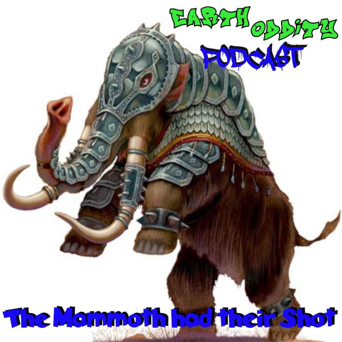 cover art for Earth Oddity 300: The Mammoth had their Shot