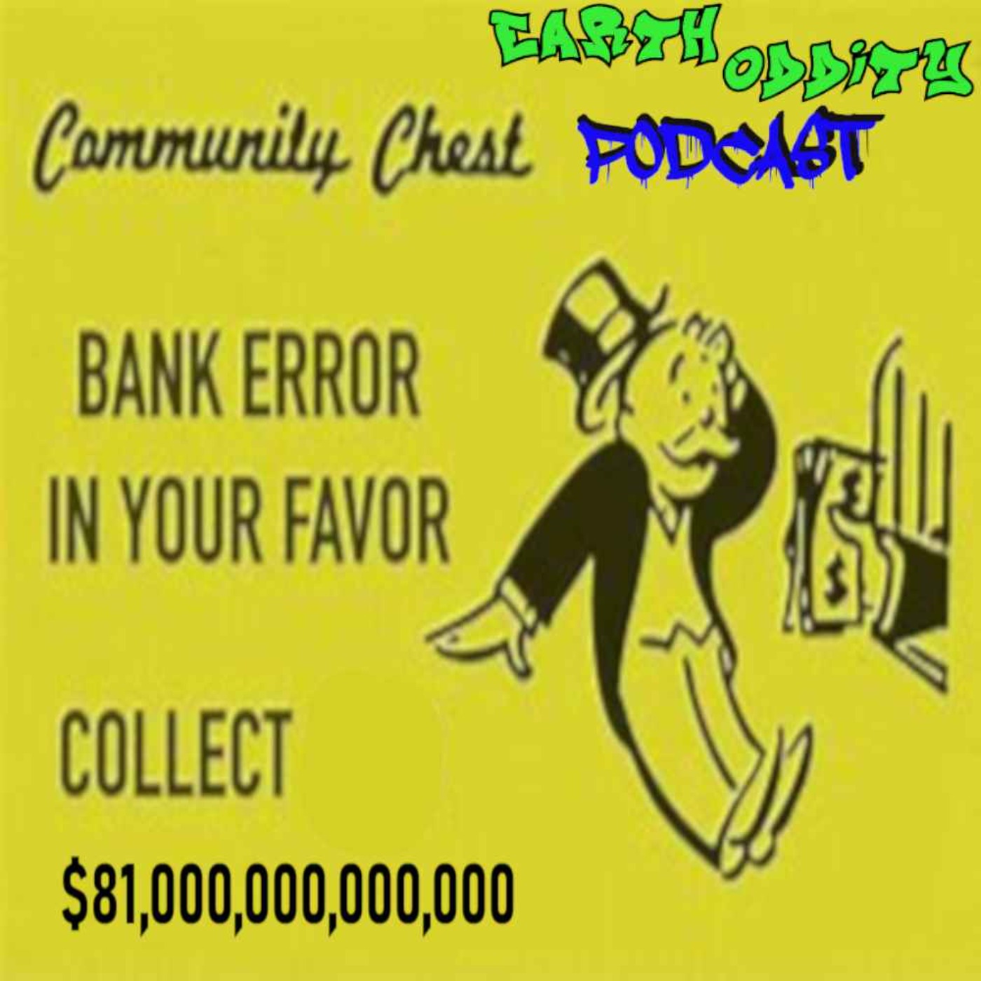 Earth Oddity 320: $81 Trillion Bank Error