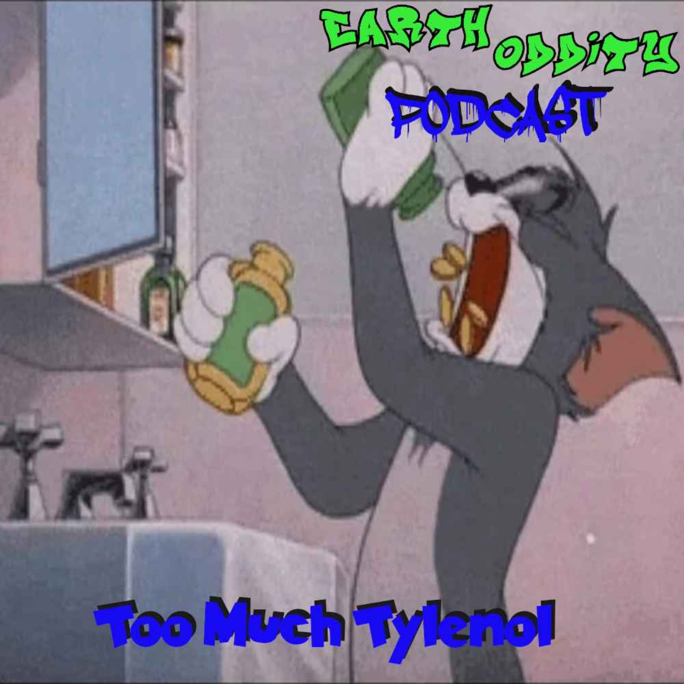 Earth Oddity 332: Too Much Tylenol