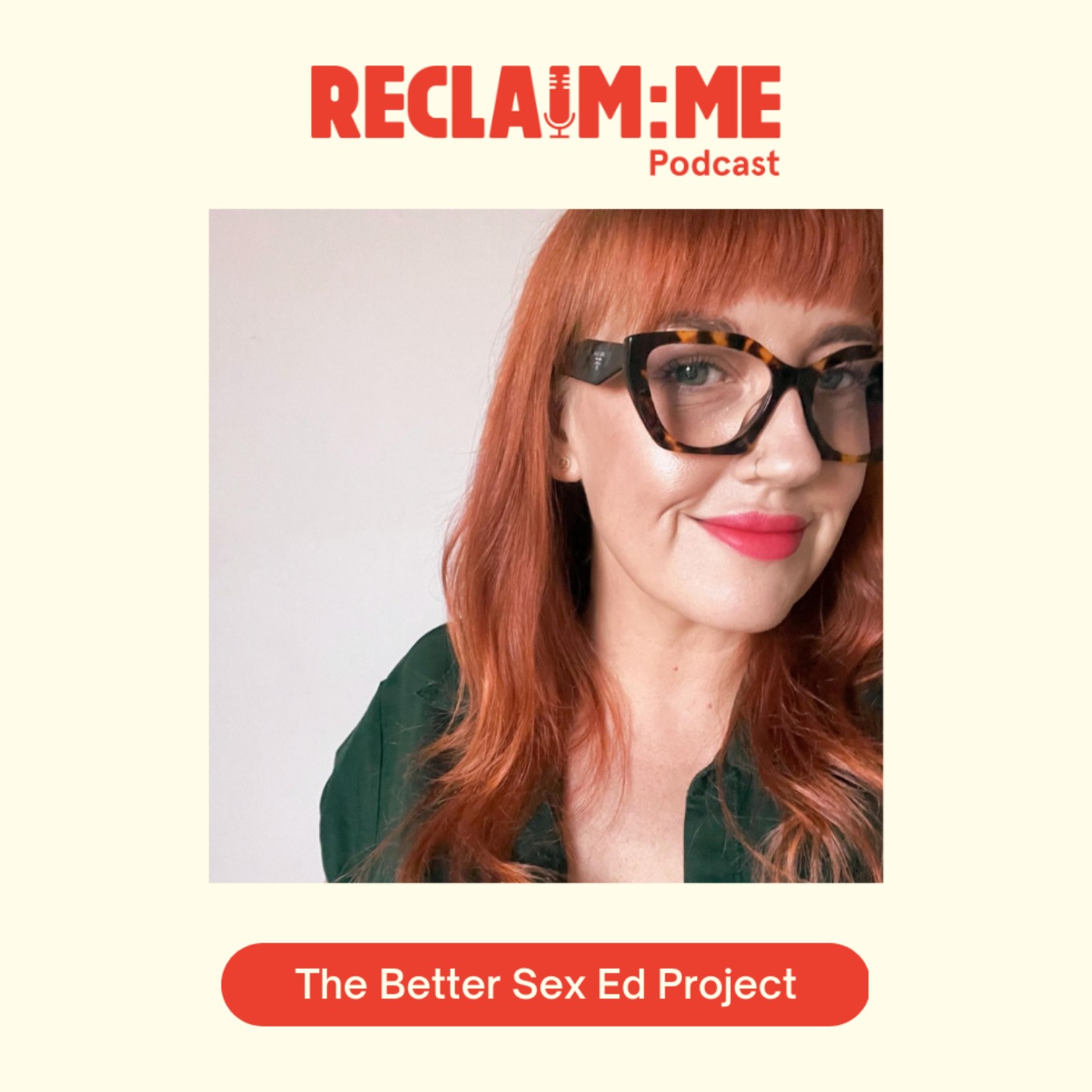 Episode 81 - The Better Sex Ed Project - With Jess - Reclaim Me | Acast