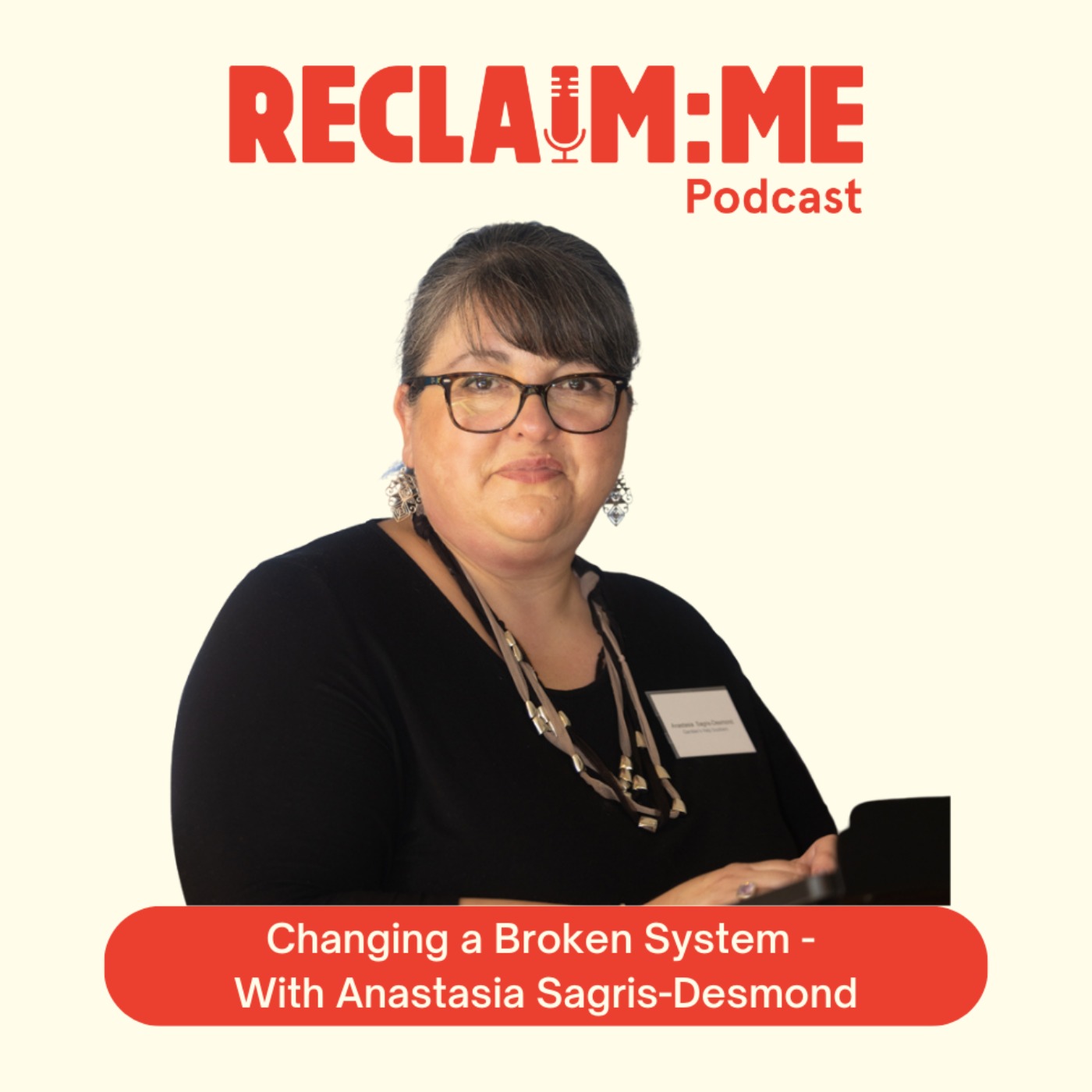 Episode 96 - Changing a Broken System - With  Anastasia Sagris-Desmond
