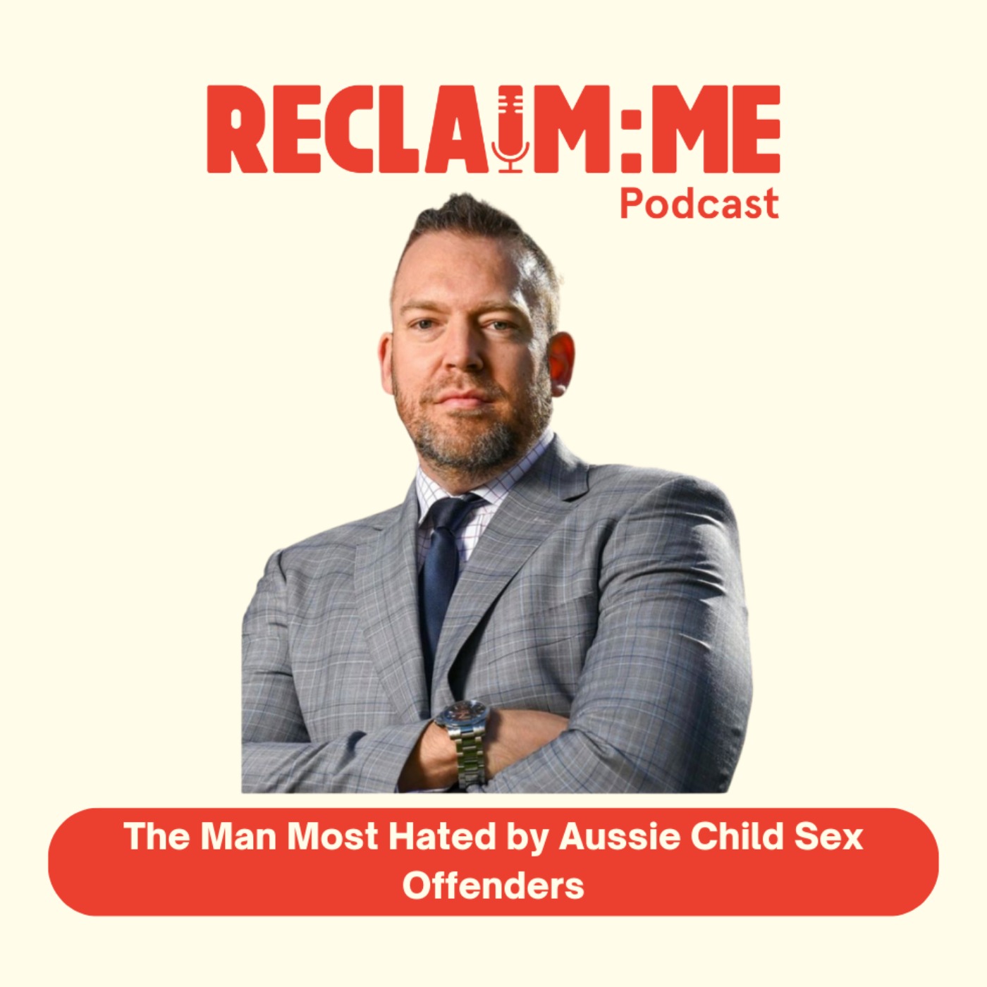 Episode 107 - The Man Most Hated by Aussie Child Sex Offenders - With Andrew Carpenter - Part 2