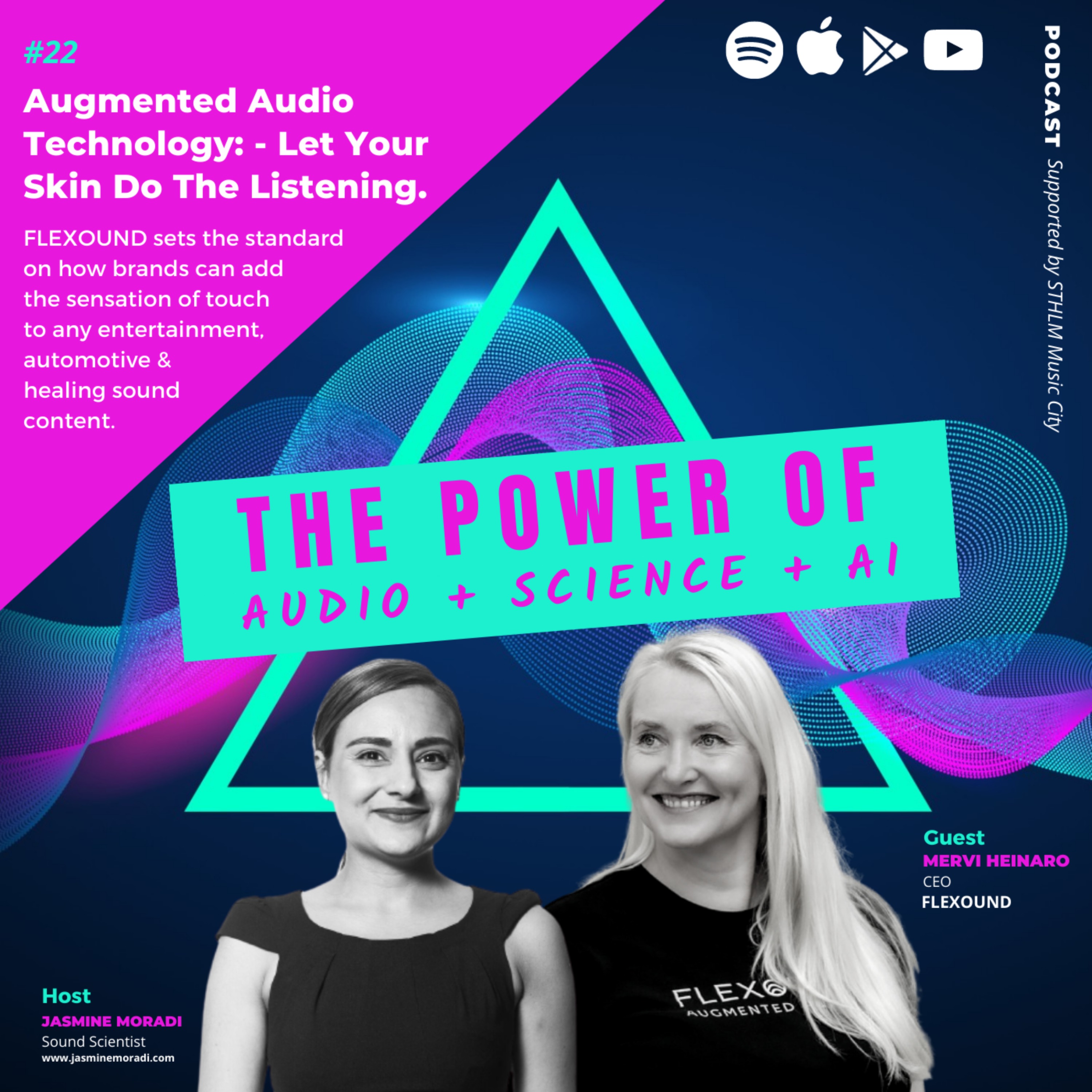 22. Full episode | Augmented Audio Technology: - Let Your Skin Do The Listening | Mervi Heinaro, CEO at  FLEXOUND