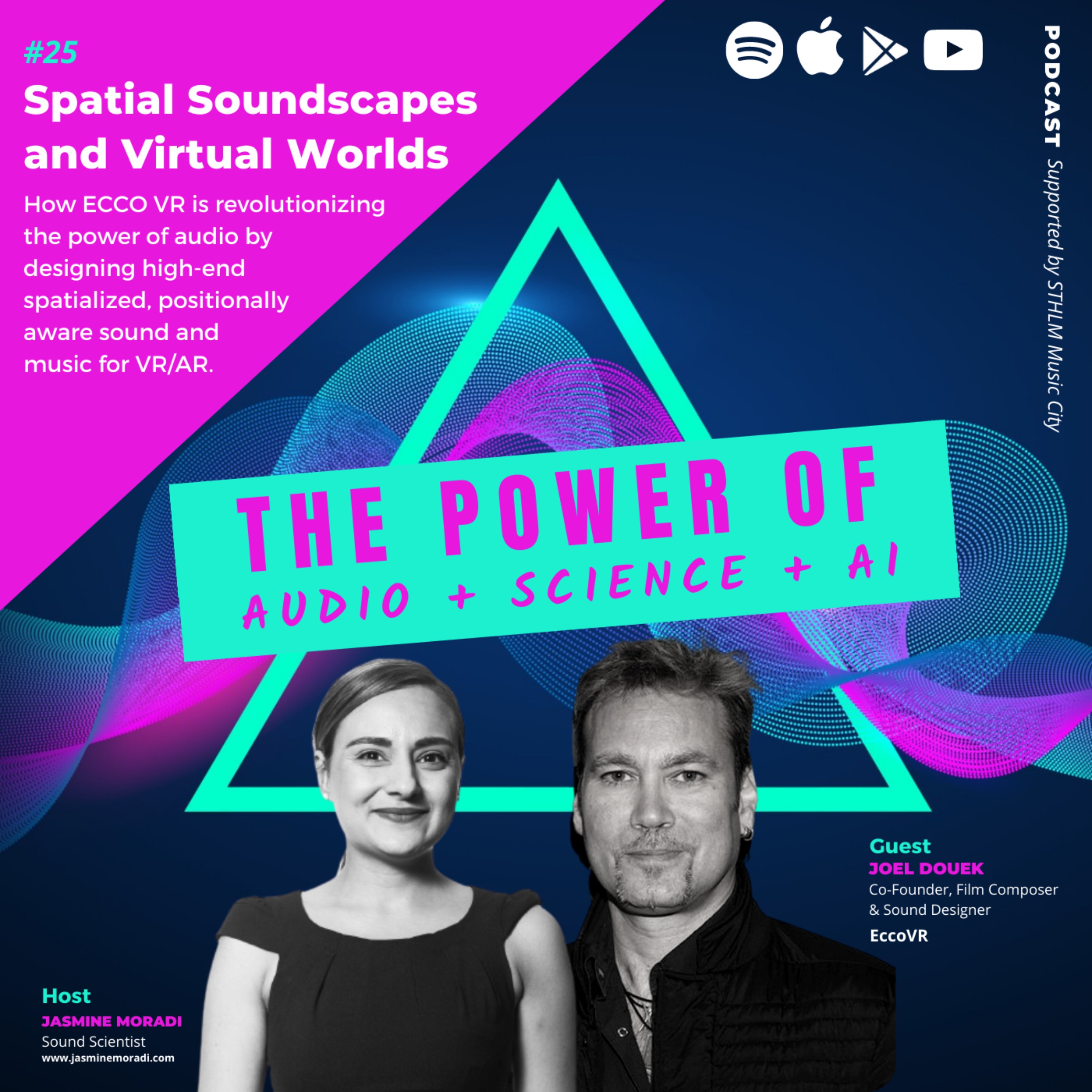 cover art for 25.Spatial Soundscapes and Virtual Worlds | Joel Douek, Co-Founder, Film Composer & Sound Designer at EccoVR