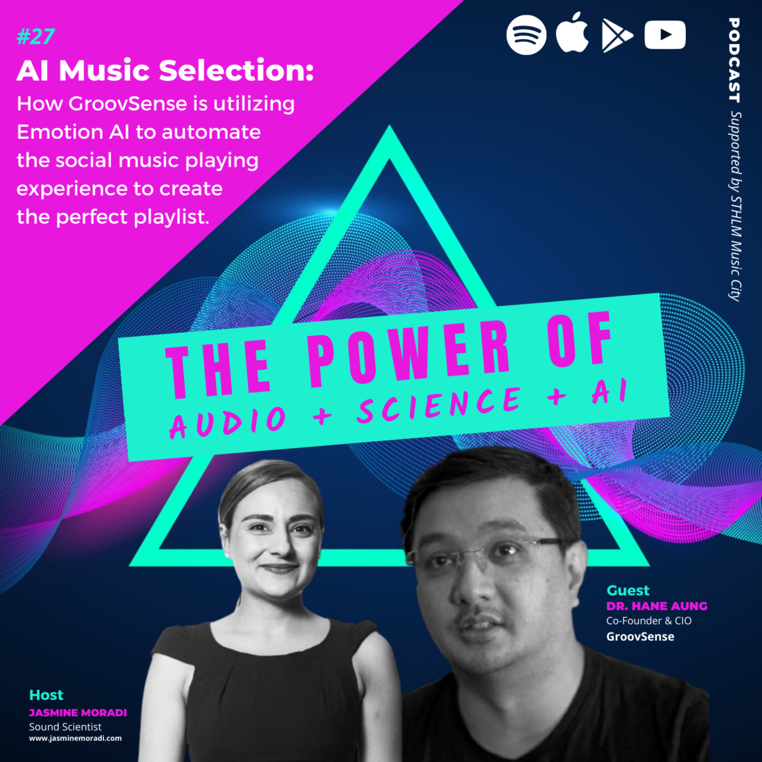 cover art for 27. AI Music Selection: How GroovSense is utilizing Emotion AI to automate the social music playing experience to create the perfect playlist. | Dr Hane Aung, Co-Founder GroovSense