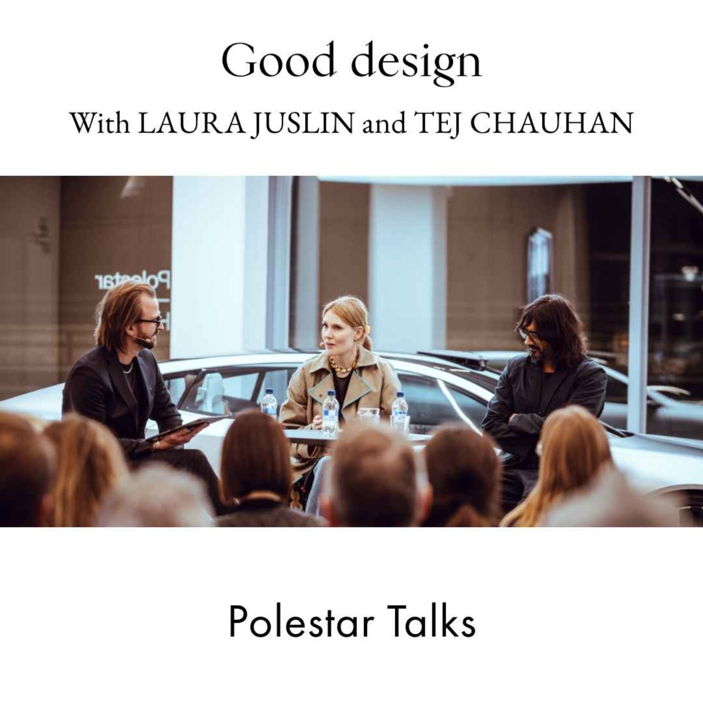 cover art for Polestar Talks: Good design (With Laura Juslin and Tej Chauhan)